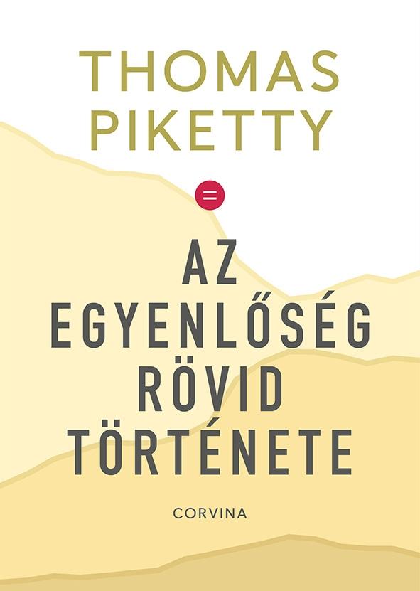 AZ EGYENLŐSÉG RÖVID TÖRTÉNETE