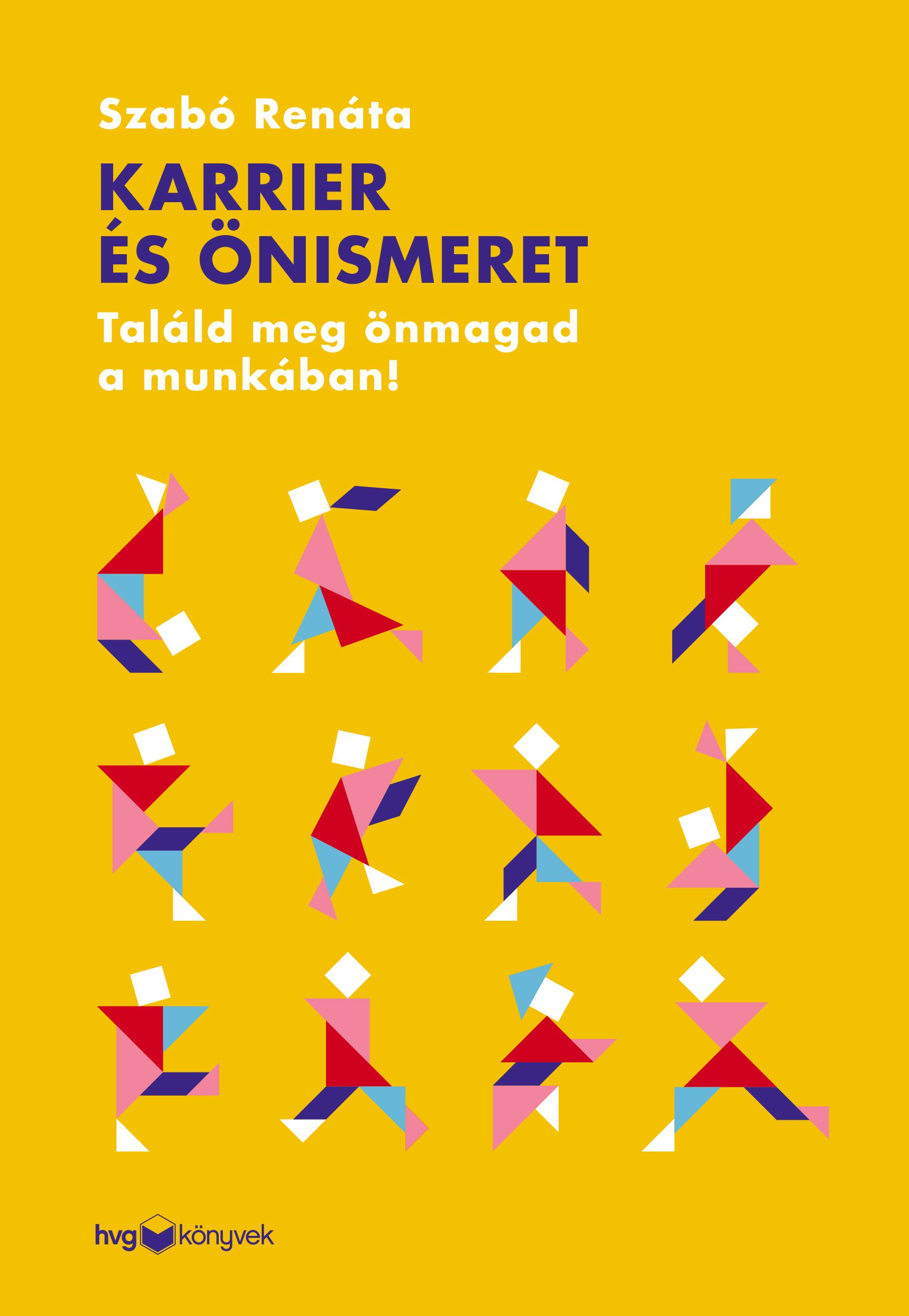 KARRIER ÉS ÖNISMERET - TALÁLD MEG ÖNMAGAD A MUNKÁBAN!