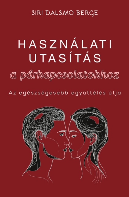 HASZNÁLATI ÚTMUTATÁS A PÁRKAPCSOLATOKHOZ