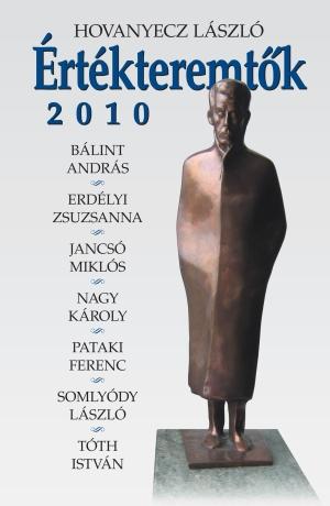 ÉRTÉKTEREMTŐK 2010