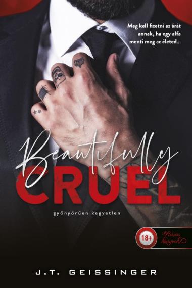 BEAUTIFULLY CRUEL - GYÖNYÖRŰEN KEGYETLEN