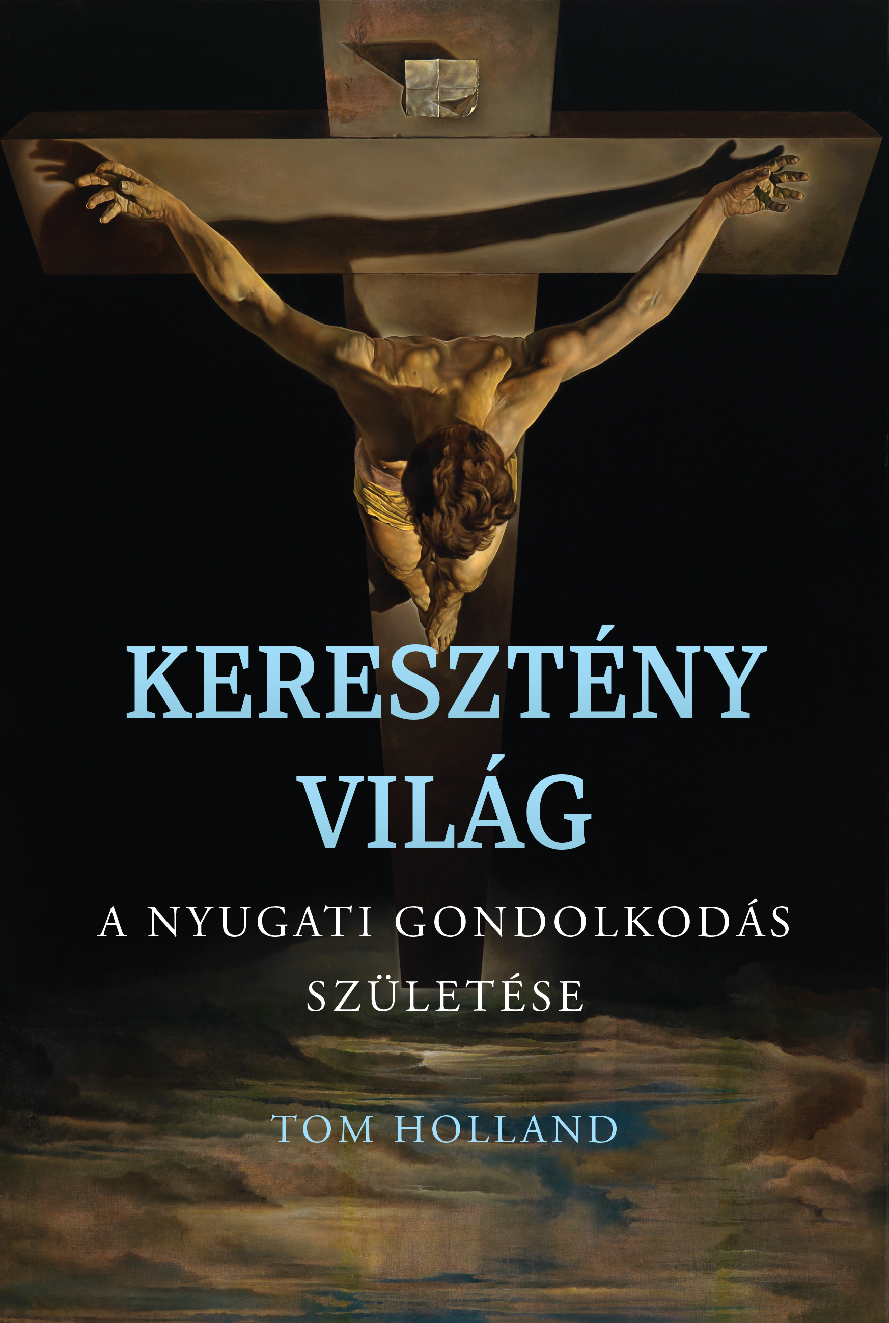 KERESZTÉNY VILÁG - A NYUGATI GONDOLKODÁS SZÜLETÉSE