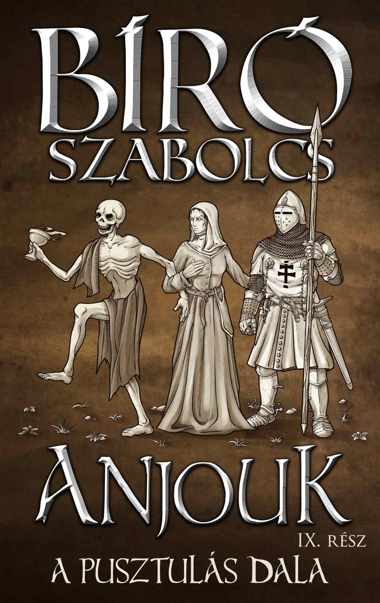 ANJOUK IX. - A PUSZTULÁS DALA