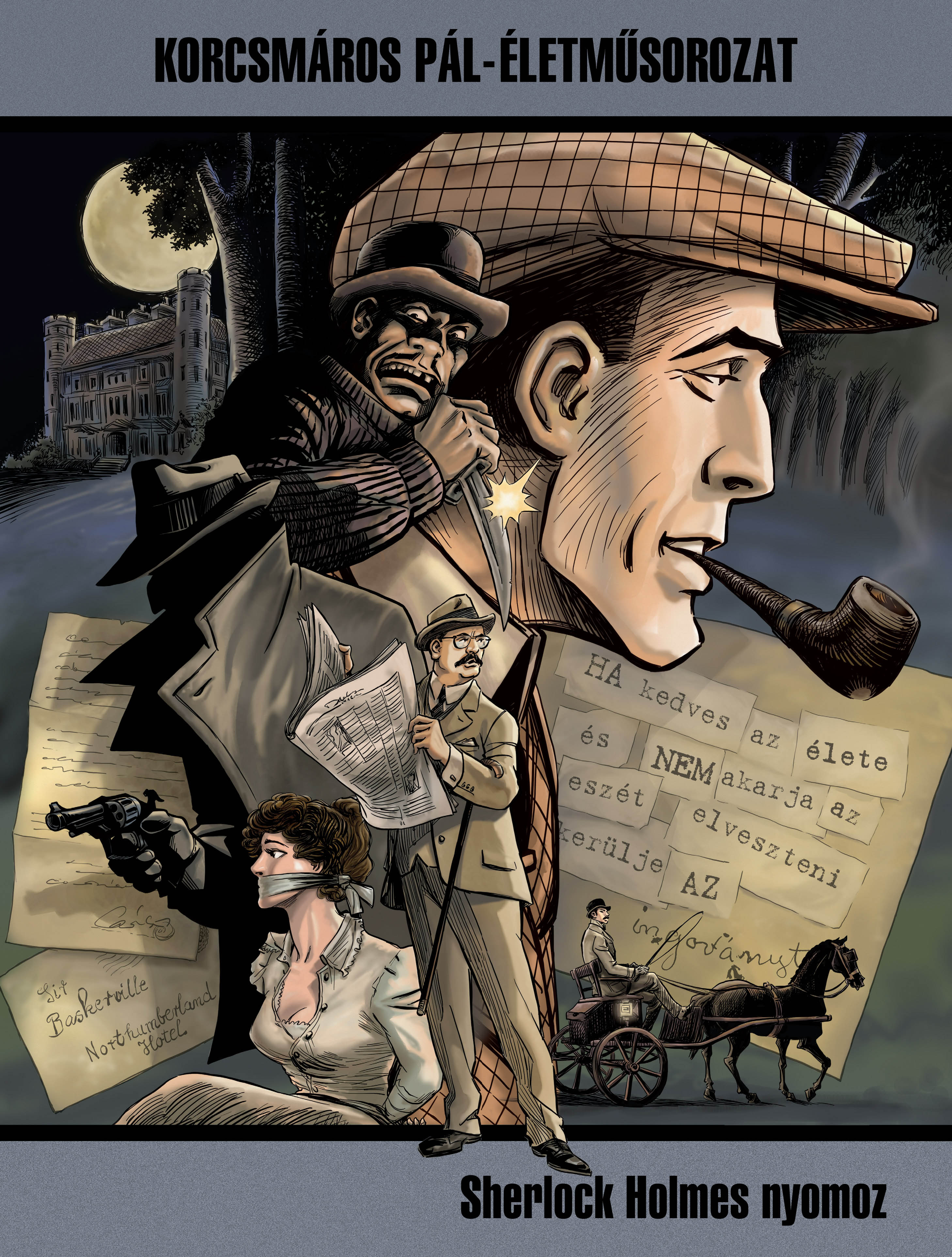 SHERLOCK HOLMES NYOMOZ- KOCSMÁROS PÁL -ÉLETMŰSOROZAT