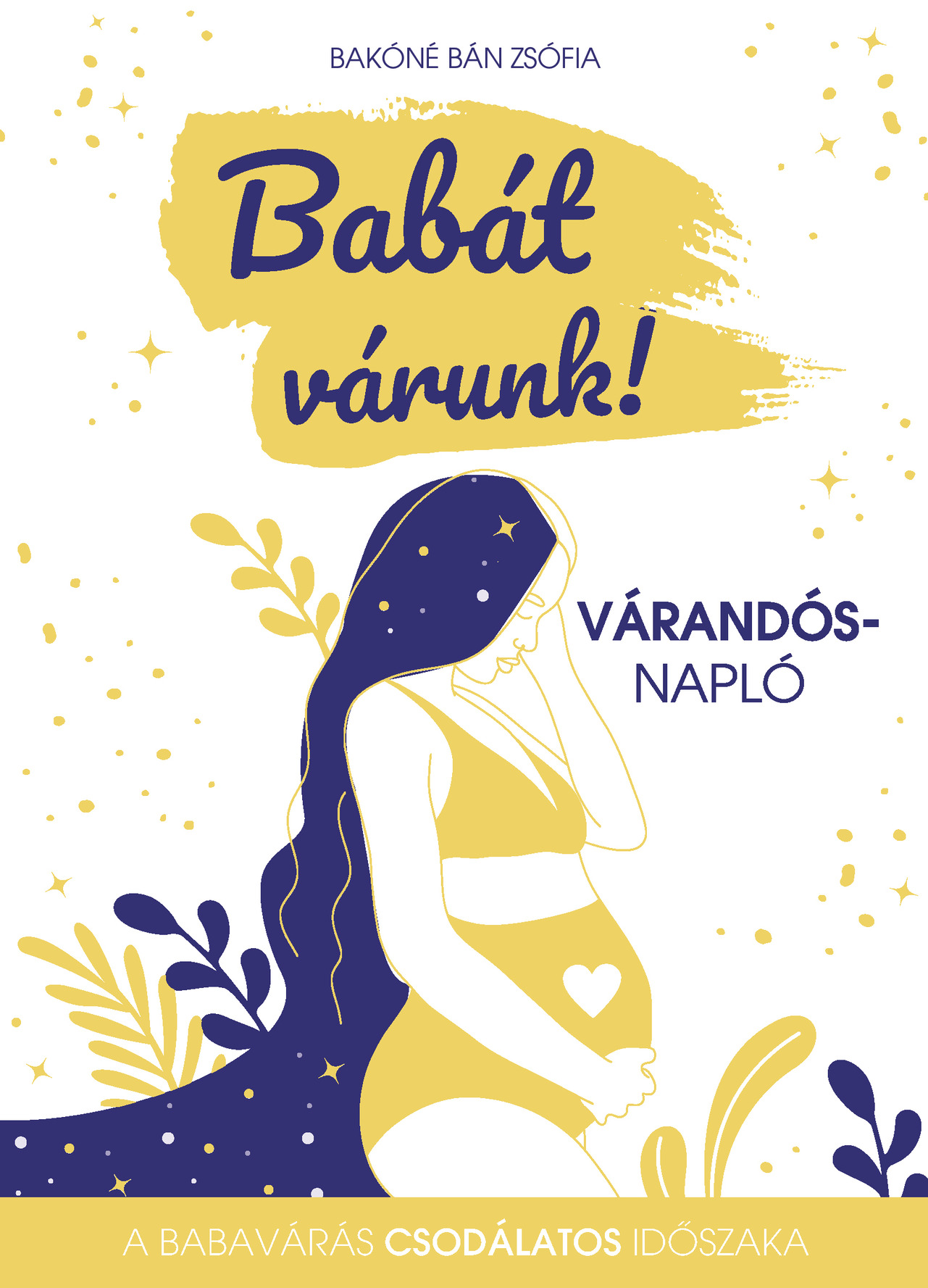 BABÁT VÁRUNK - VÁRANDÓS NAPLÓ