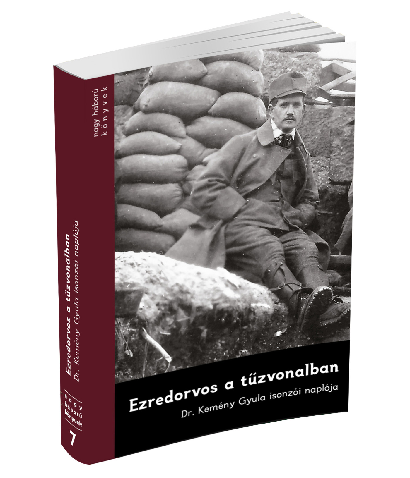 EZREDORVOS A TŰZVONALBAN - DR. KEMÉNY GYULA ISONZÓI NAPLÓJA