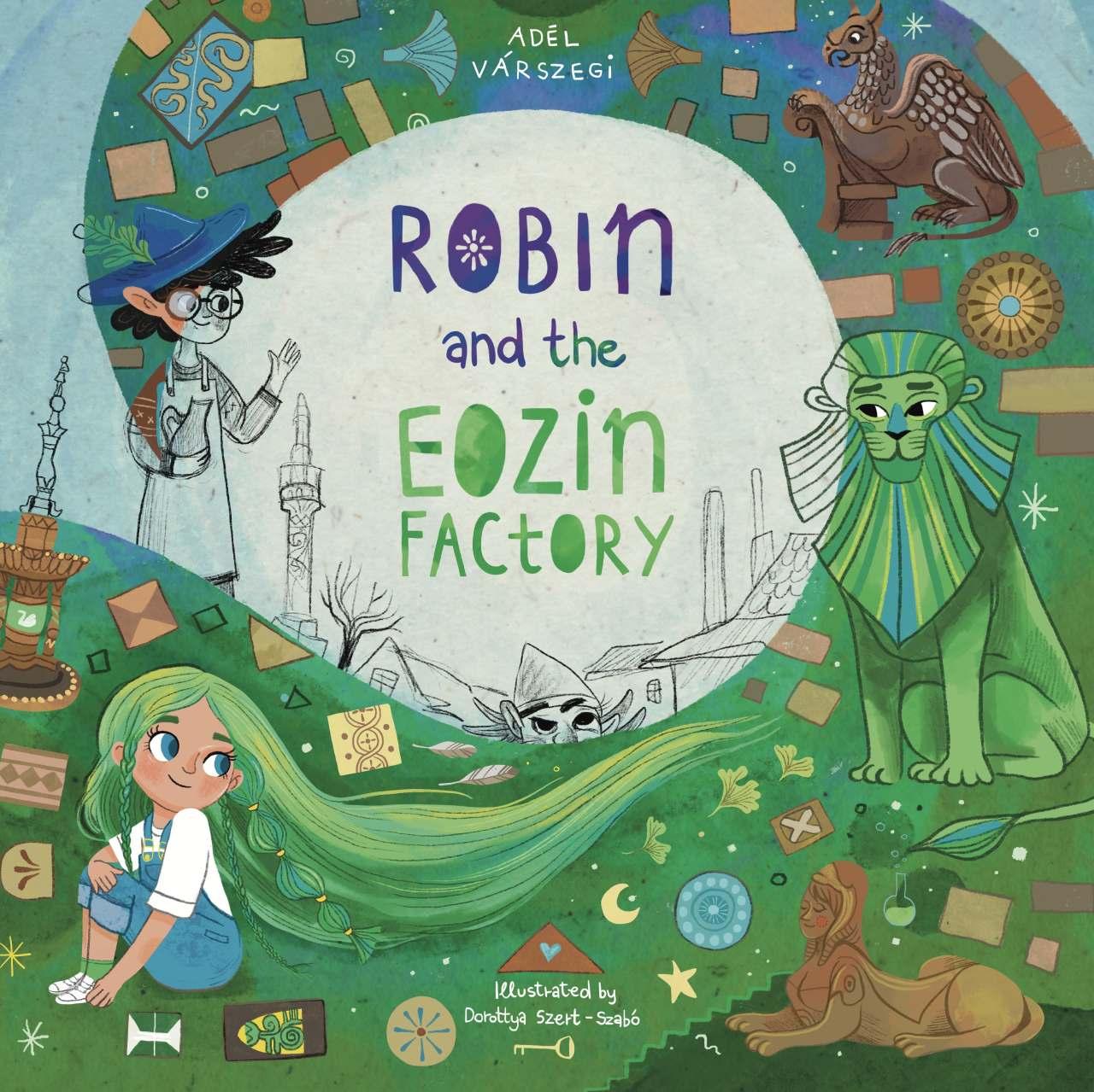 ROBIN AND THE EOZIN FACTORY