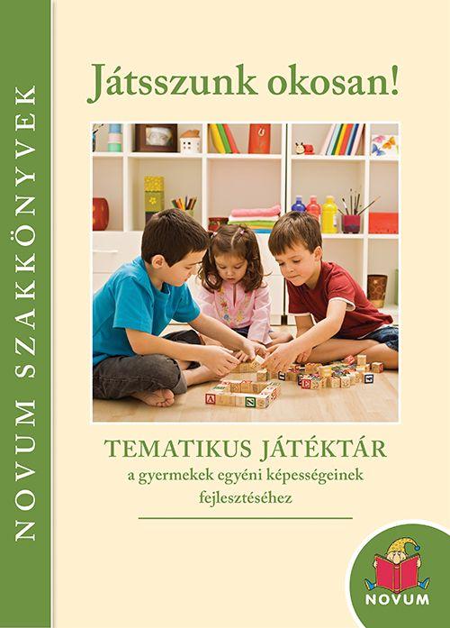 JÁTSSZUNK OKOSAN! - TEMATIKUS JÁTÉKTÁR