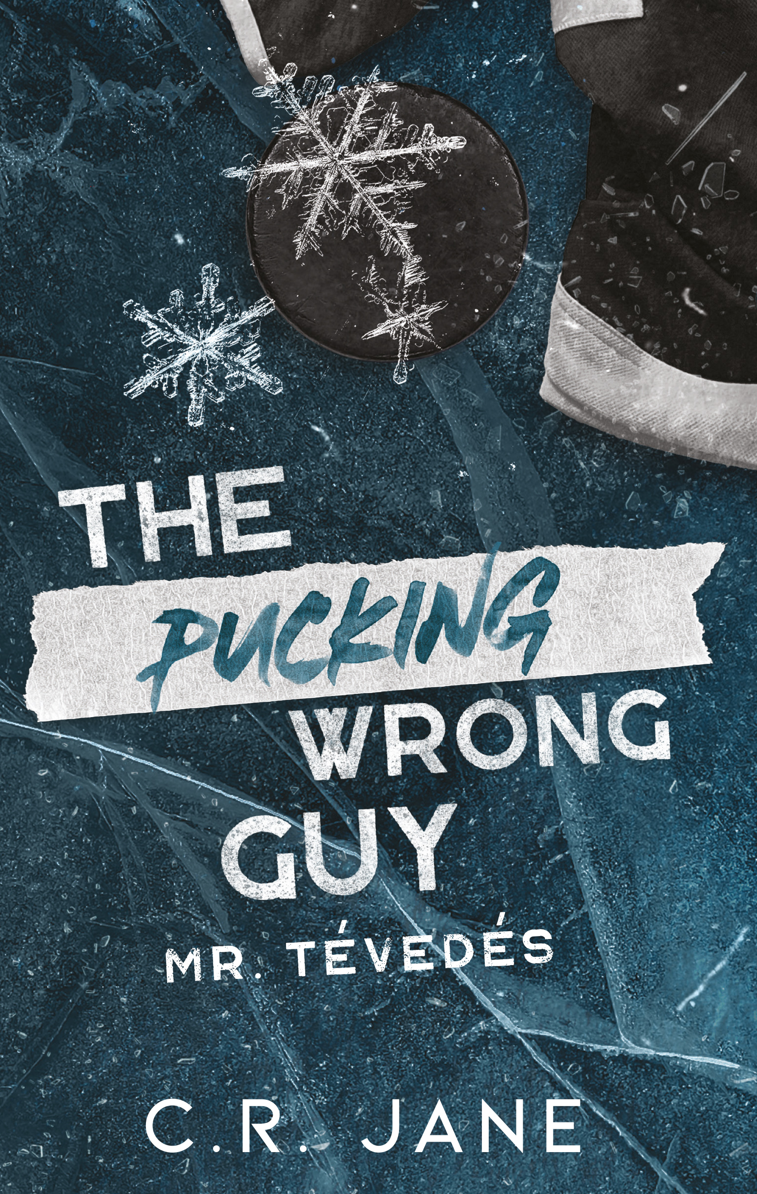 THE PUCKING WRONG GUY - MR. TÉVEDÉS (ÉLDEKORÁLT)