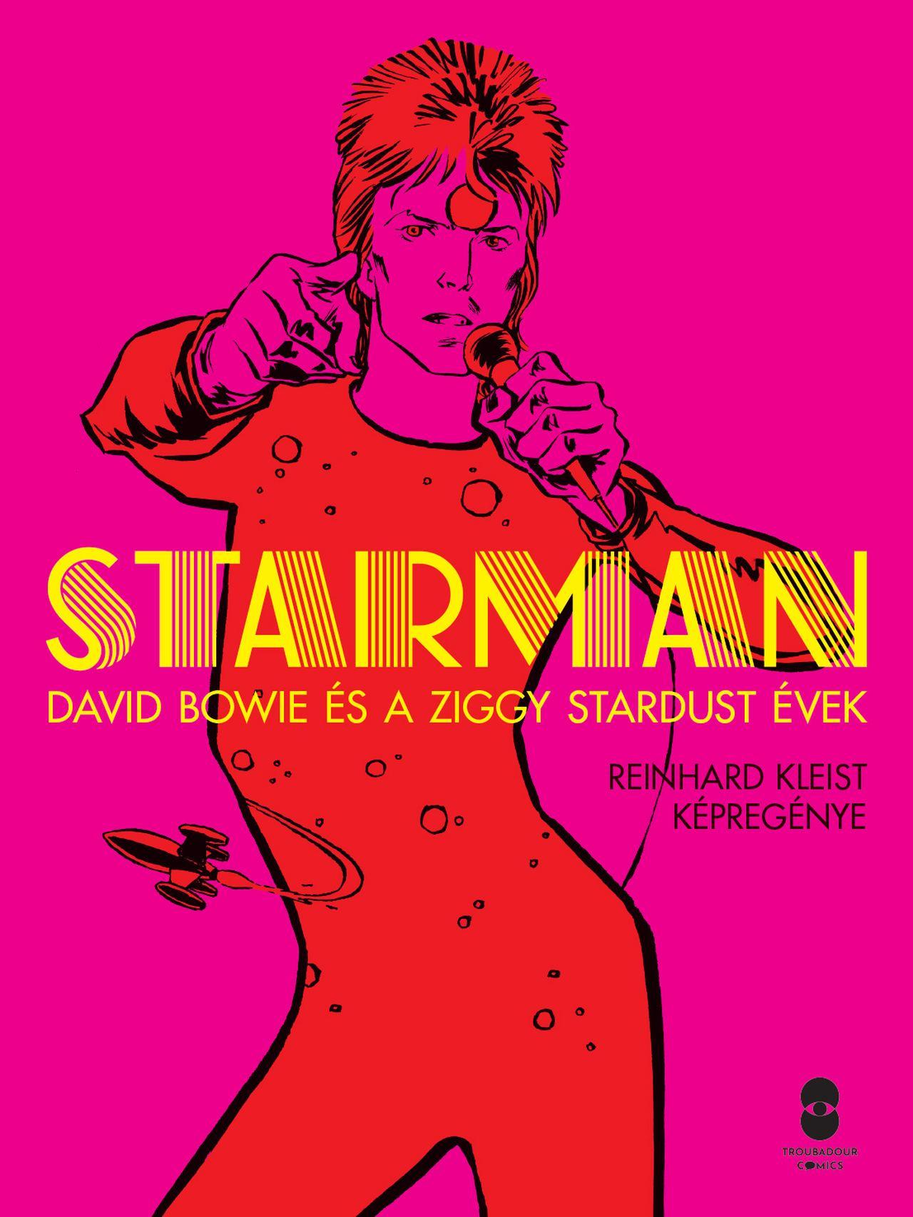 STARMAN - DAVID BOWIE ÉS A ZIGGY STARDUST ÉVEK