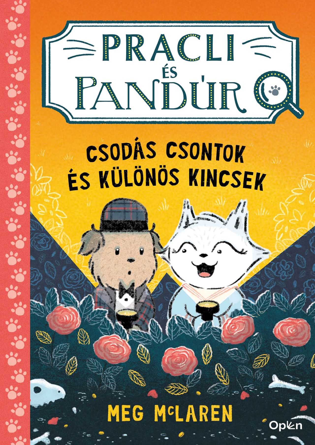 PRACLI ÉS PANDÚR  CSODÁS CSONTOK ÉS KÜLÖNÖS KINCSEK