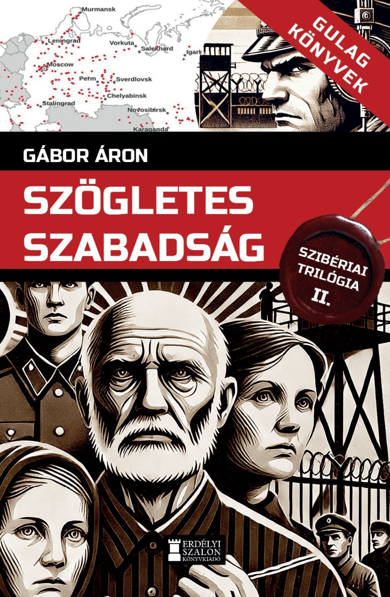 SZÖGLETES SZABADSÁG - GULAG KÖNYVEK V.