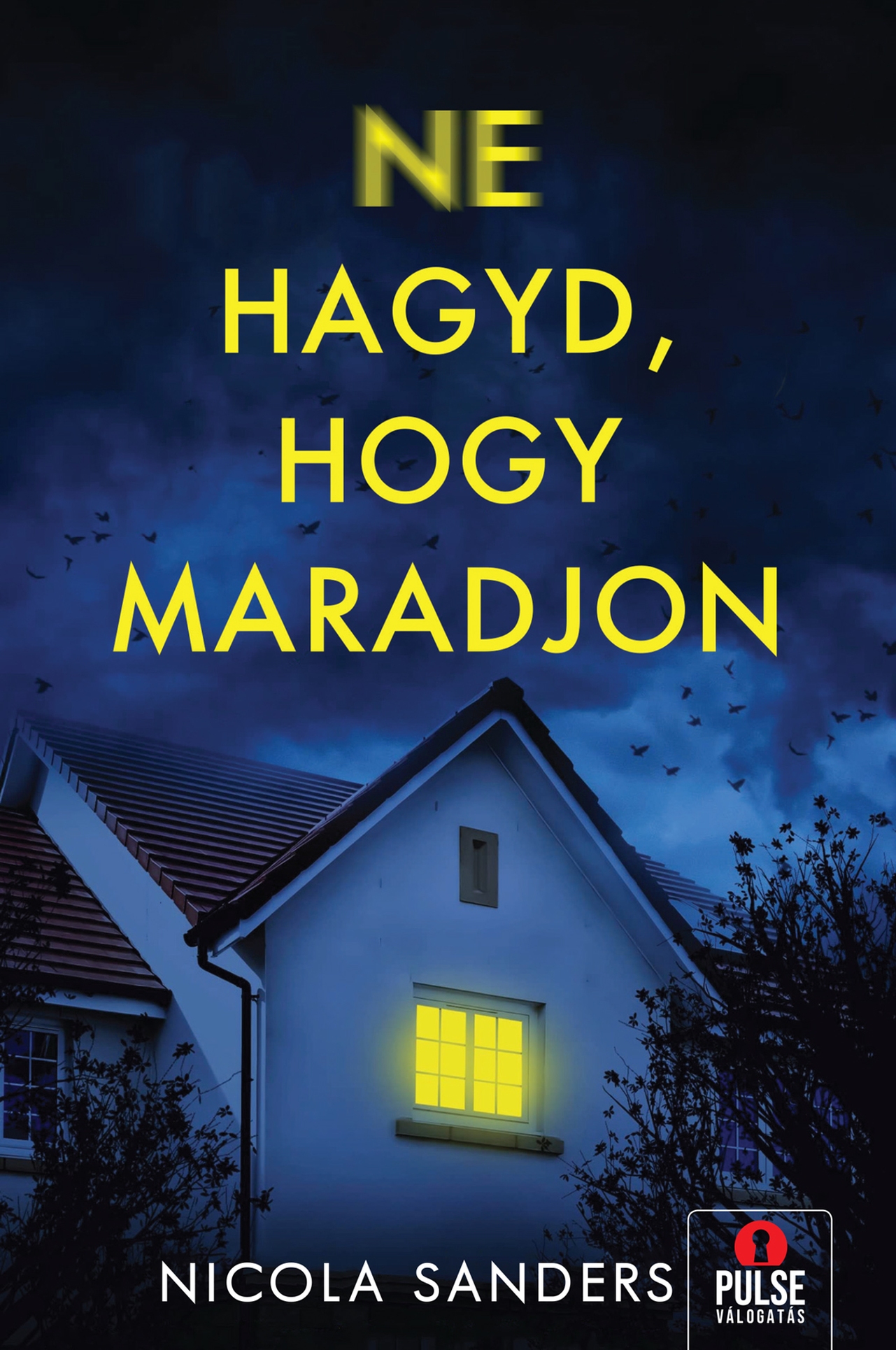 NE HAGYD, HOGY MARADJON