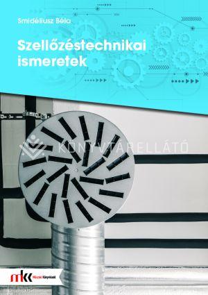 SZELLŐZÉSTECHNIKAI ISMERETEK