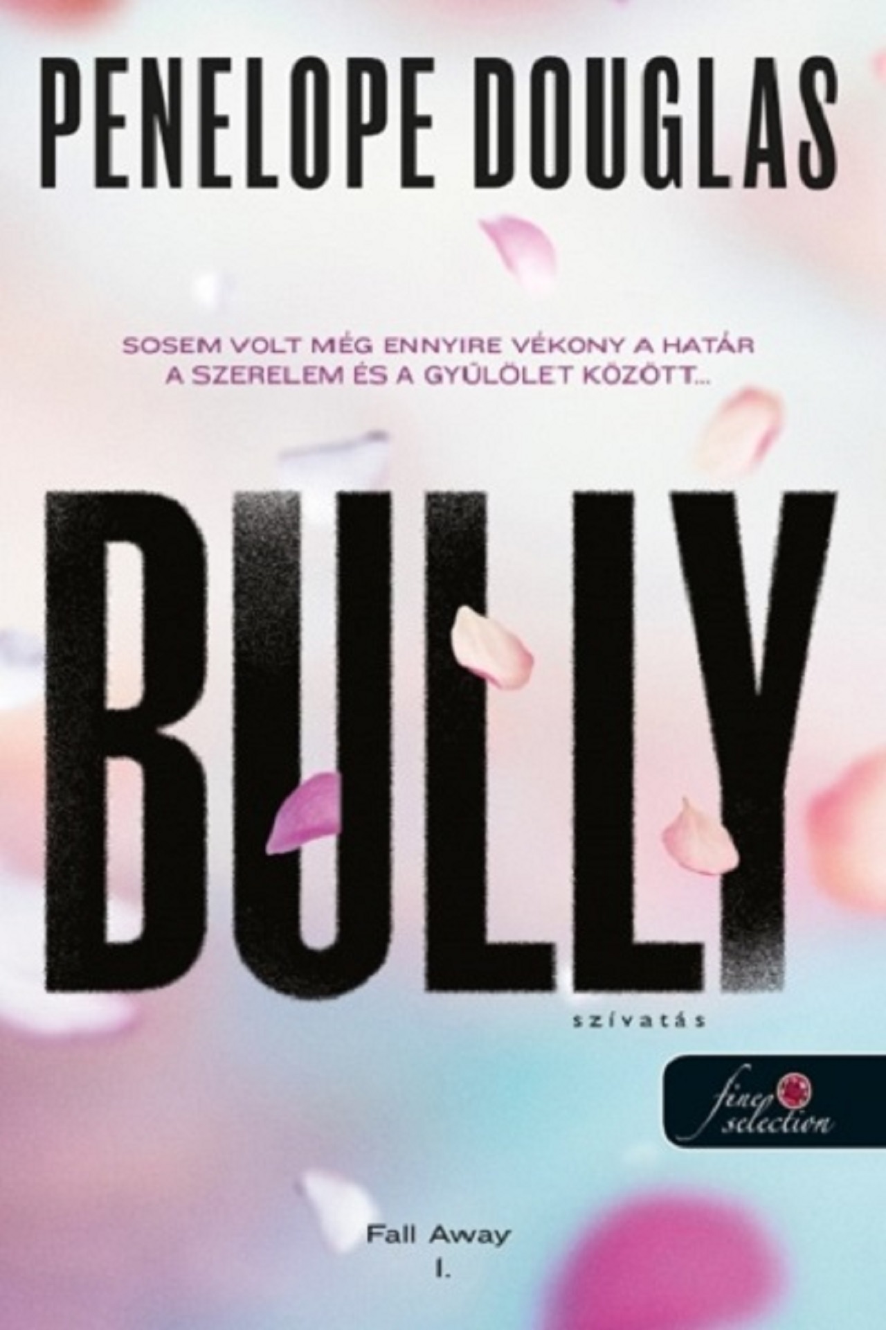 BULLY - SZÍVATÁS (FALL AWAY I.)