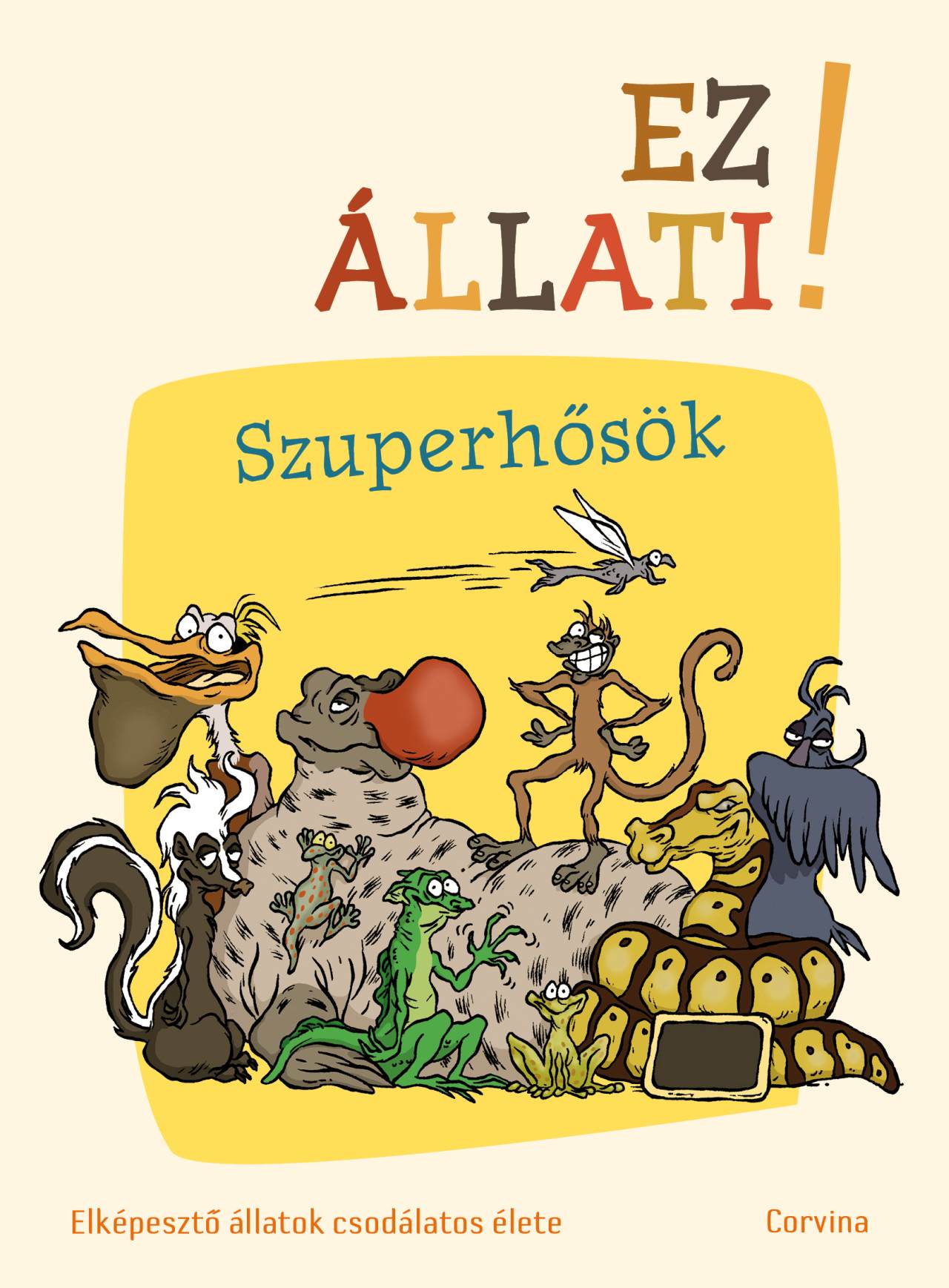 EZ ÁLLATI! A SZUPERHŐSÖK