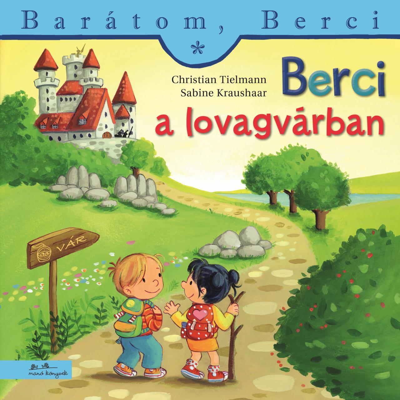 BERCI A LOVAGVÁRBAN - BARÁTOM, BERCI 28.
