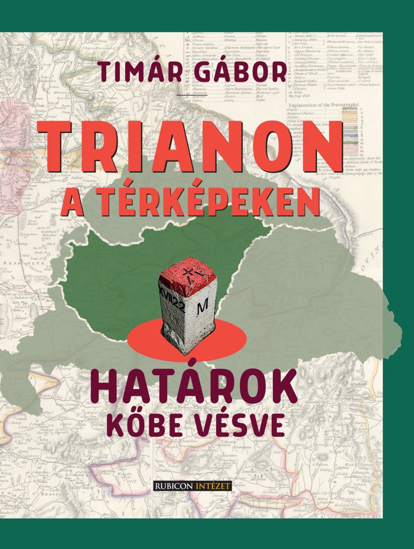 TRIANON A TÉRKÉPEKEN - HATÁROK KŐBE VÉSVE