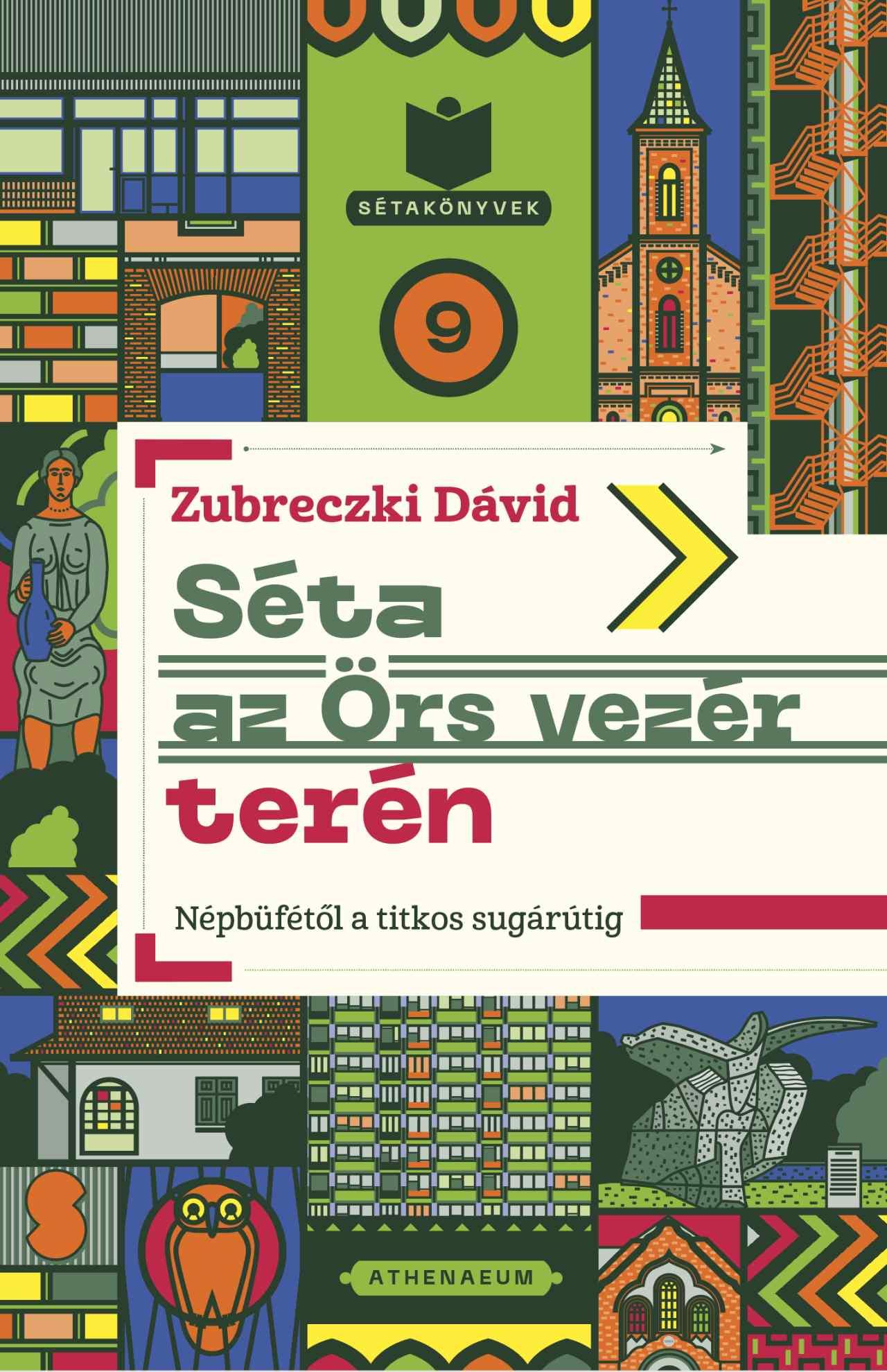 SÉTA AZ ÖRS VEZÉR TERÉN - NÉPBÜFÉTŐL A TITKOS SUGÁRÚTIG