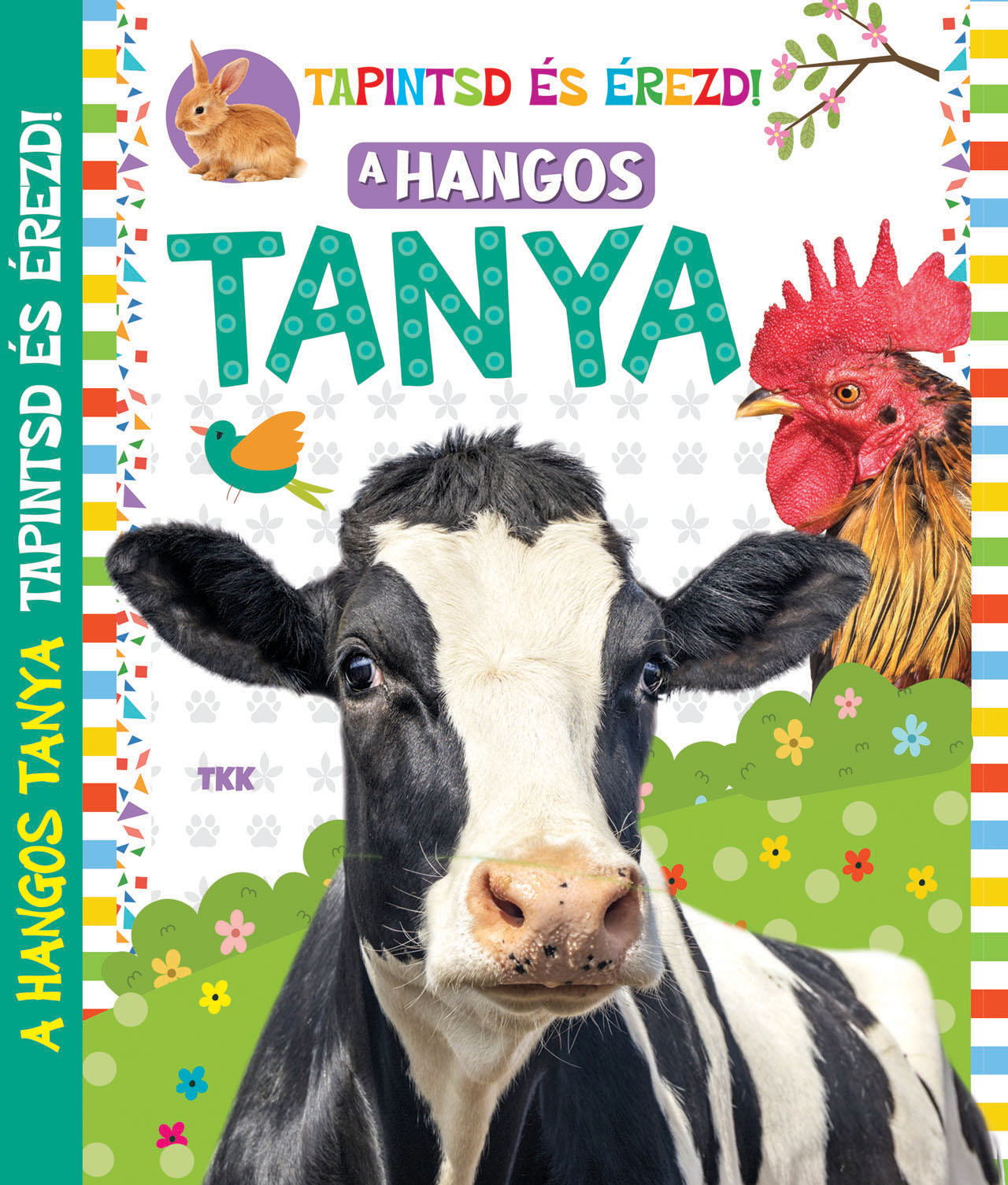 A HANGOS TANYA - TAPINTSD ÉS ÉREZD!