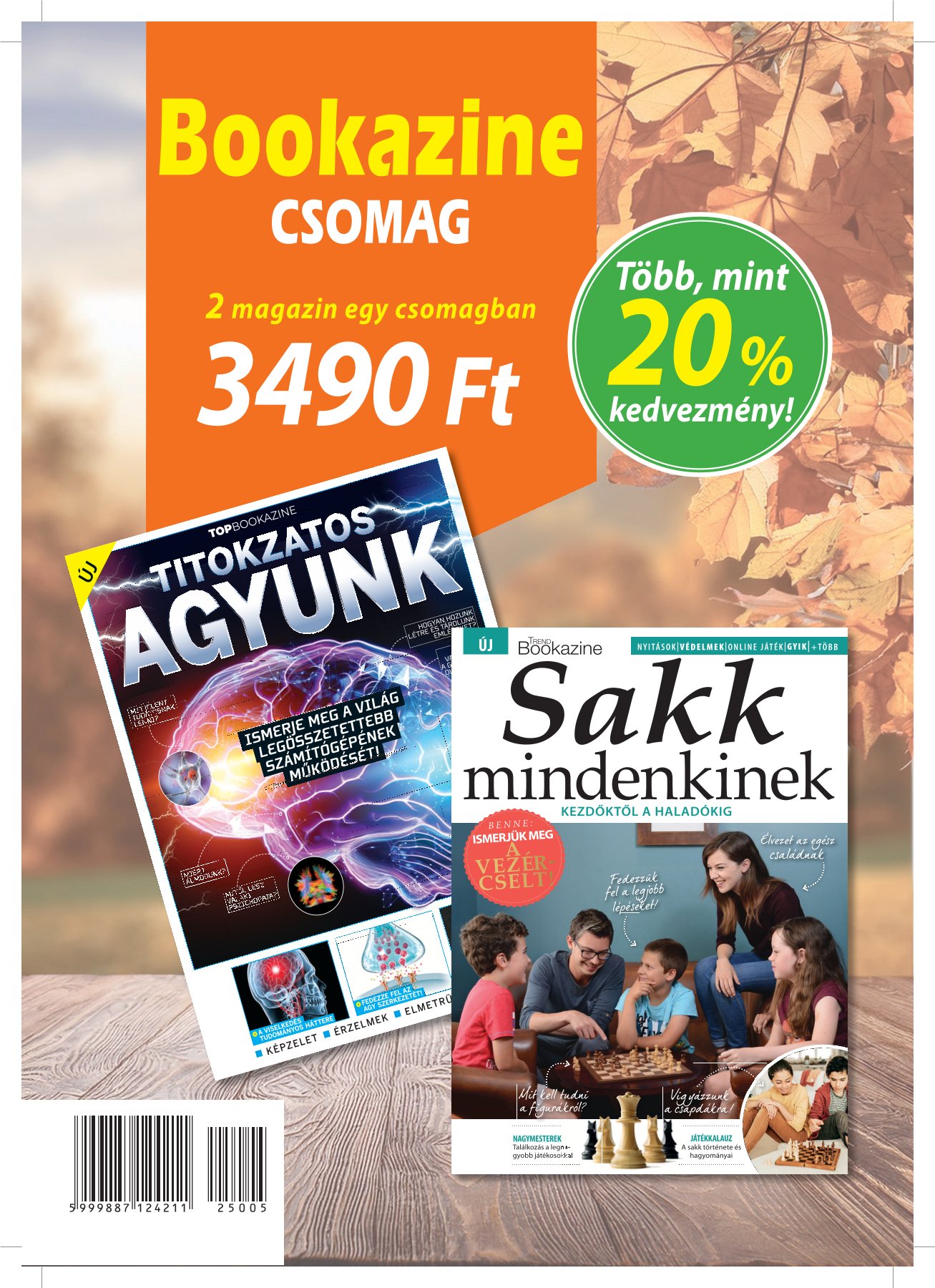 BOOKAZINE DUPLA-CSOMAG: TITOKZATOS AGYUNK/SAKK MINDENKINEK