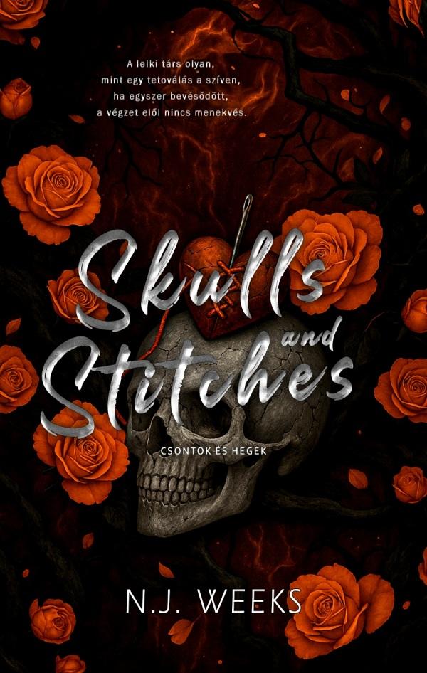 SKULLS AND STITCHES - CSONTOK ÉS HEGEK - ÉLFESTETT