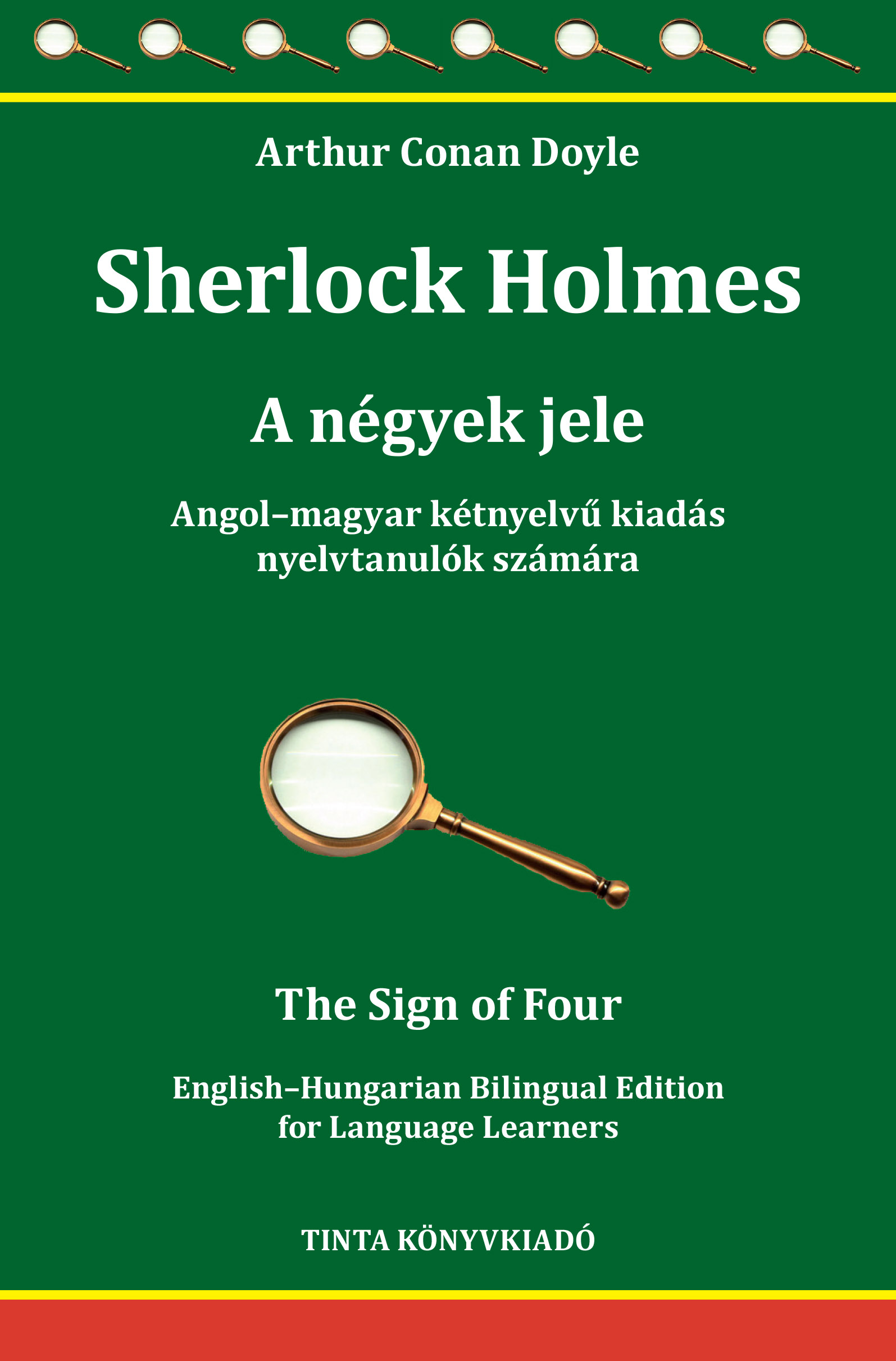 SHERLOCK HOLMES - A NÉGYEK JELE - ANGOL-MAGYAR KÉTNYELVŰ KIADÁS NYELVTANULÓK ...