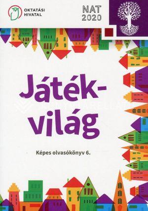 JÁTÉKVILÁG - KÉPES OLVASÓKÖNYV AZ ÁLTALÁNOS ISKOLA 6. OSZTÁLYA SZÁMÁRA
