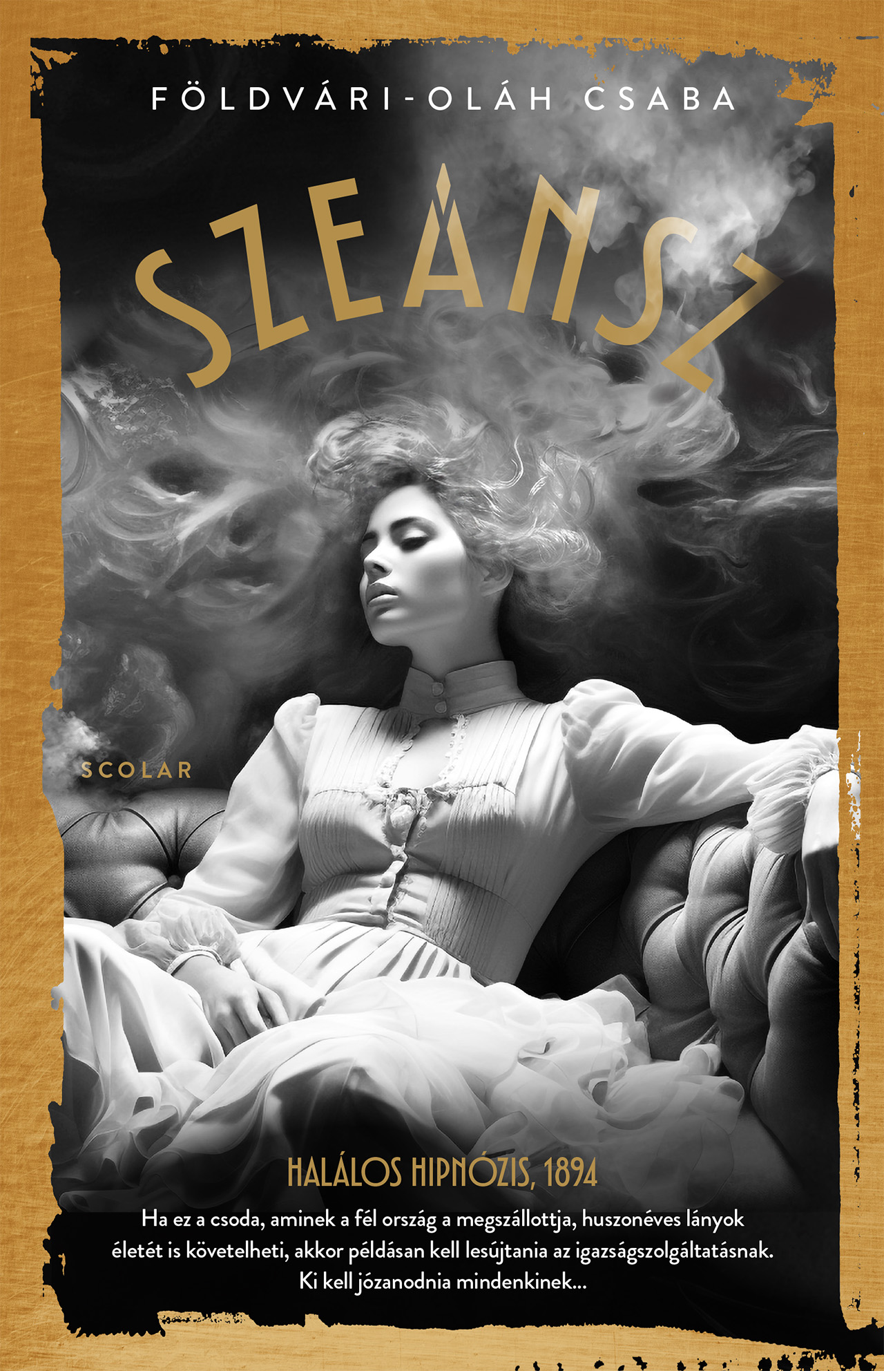 SZEÁNSZ - HALÁLOS HIPNÓZIS, 1894