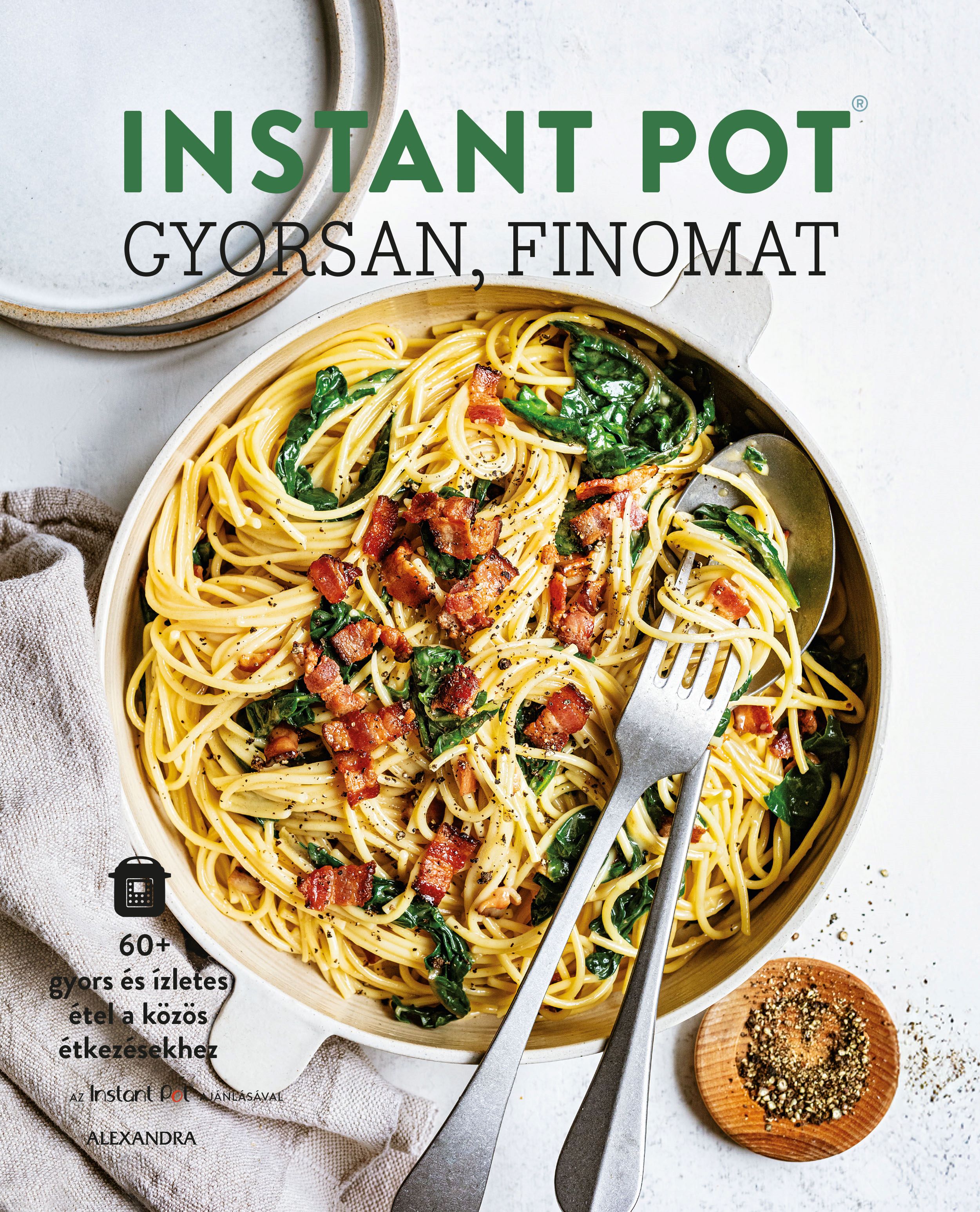 INSTANT POT - GYORSAN, FINOMAT