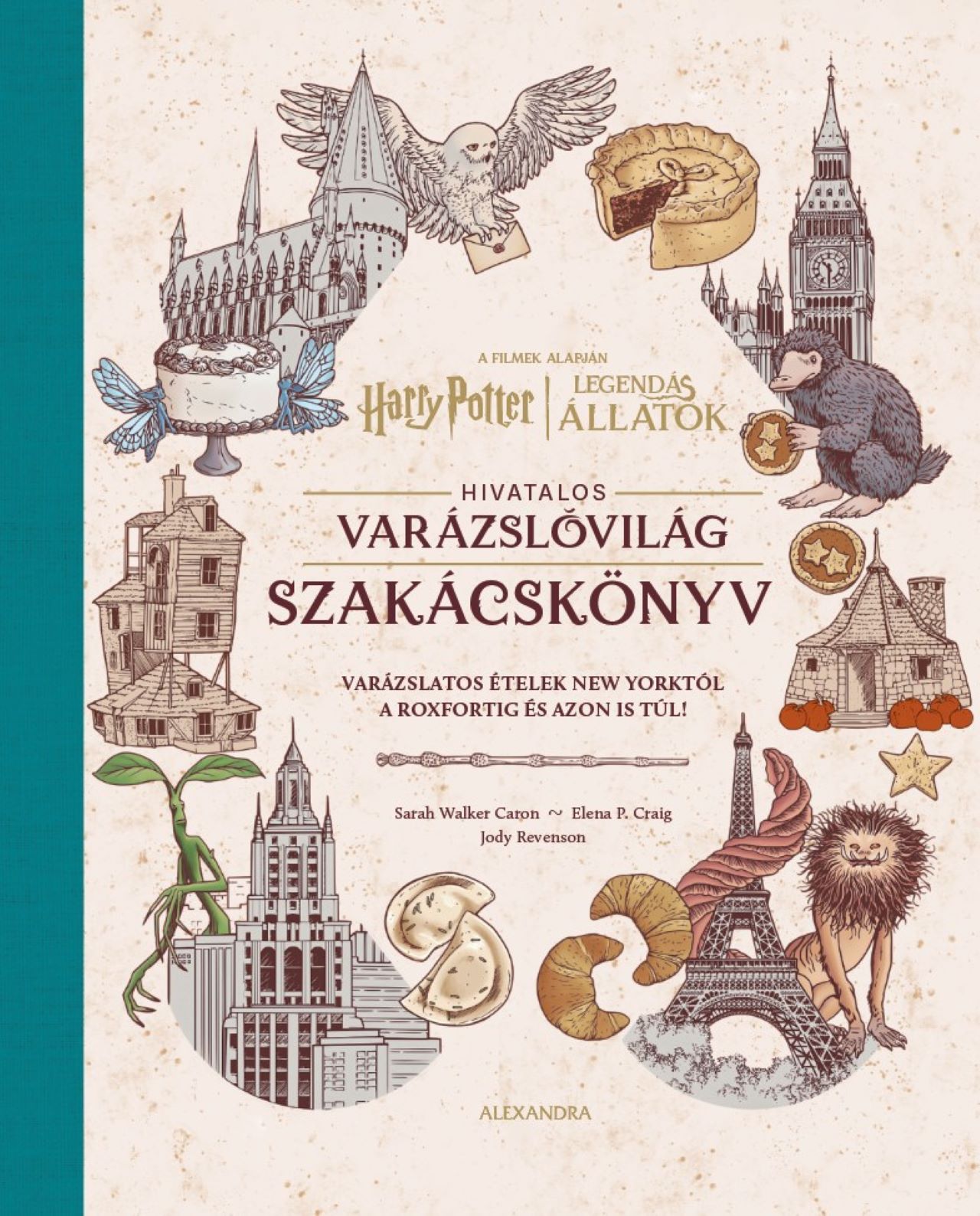 HARRY POTTER-LEGENDÁS ÁLLATOK - HIVATALOS VARÁZSLÓVILÁG SZAKÁCSKÖNYV