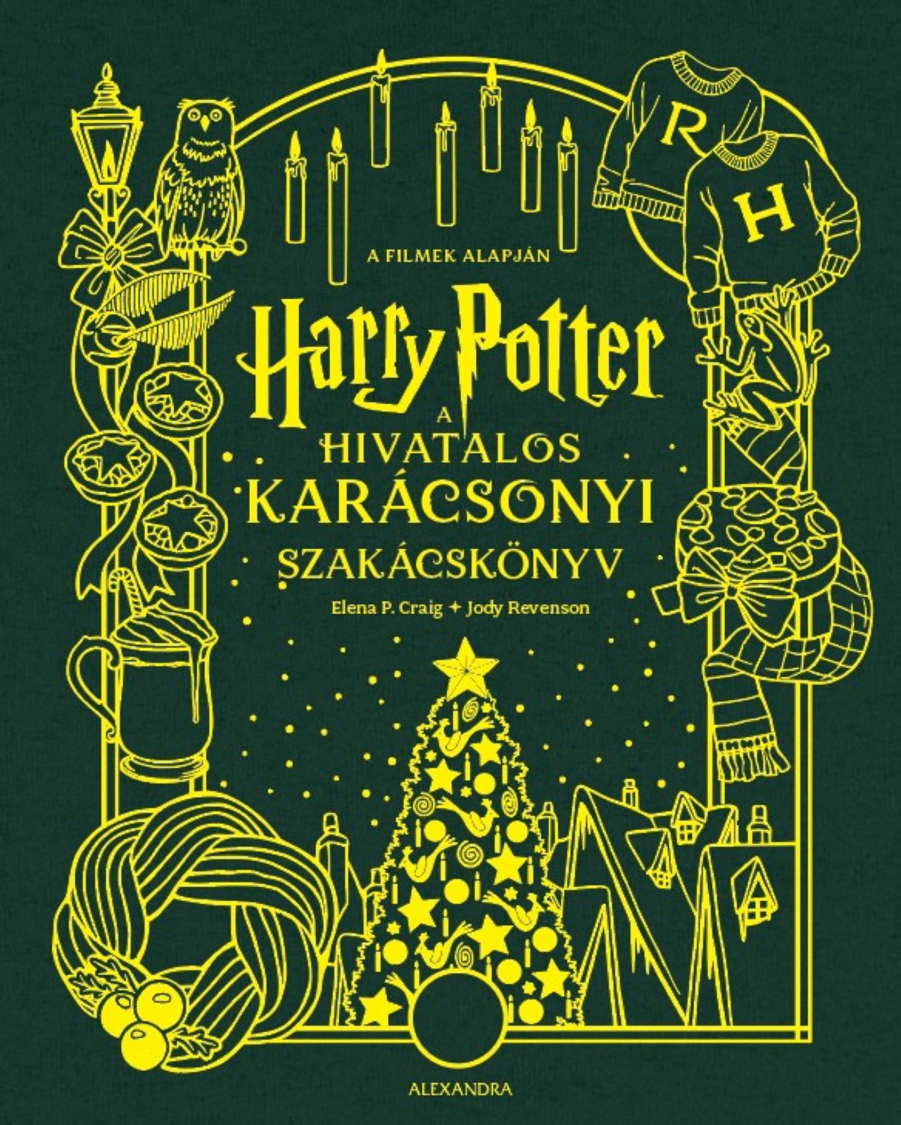 HARRY POTTER - A HIVATALOS KARÁCSONYI SZAKÁCSKÖNYV