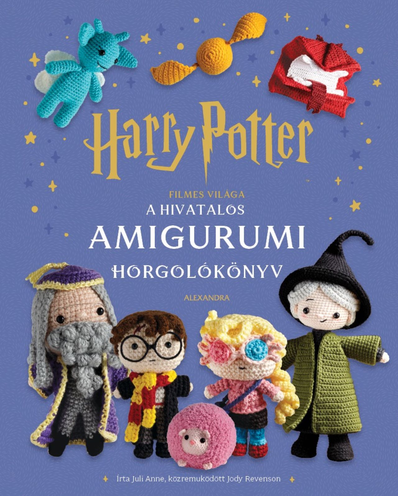 HARRY POTTER FILMES VILÁGA - A HIVATALOS AMIGURUMI HORGOLÓKÖNYV