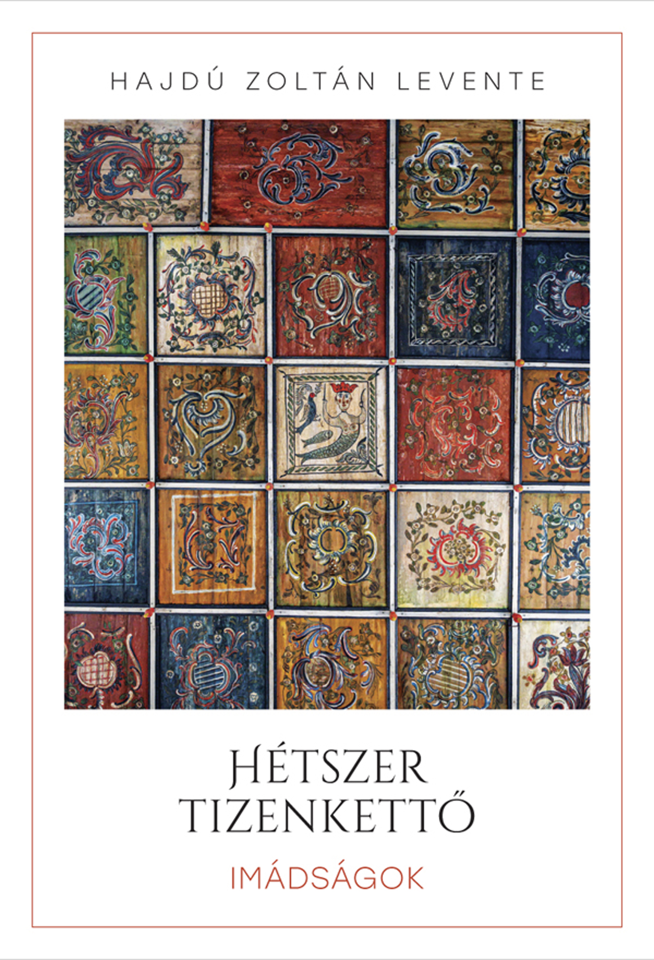 HÉTSZER TIZENKETTŐ - IMÁDSÁGOK