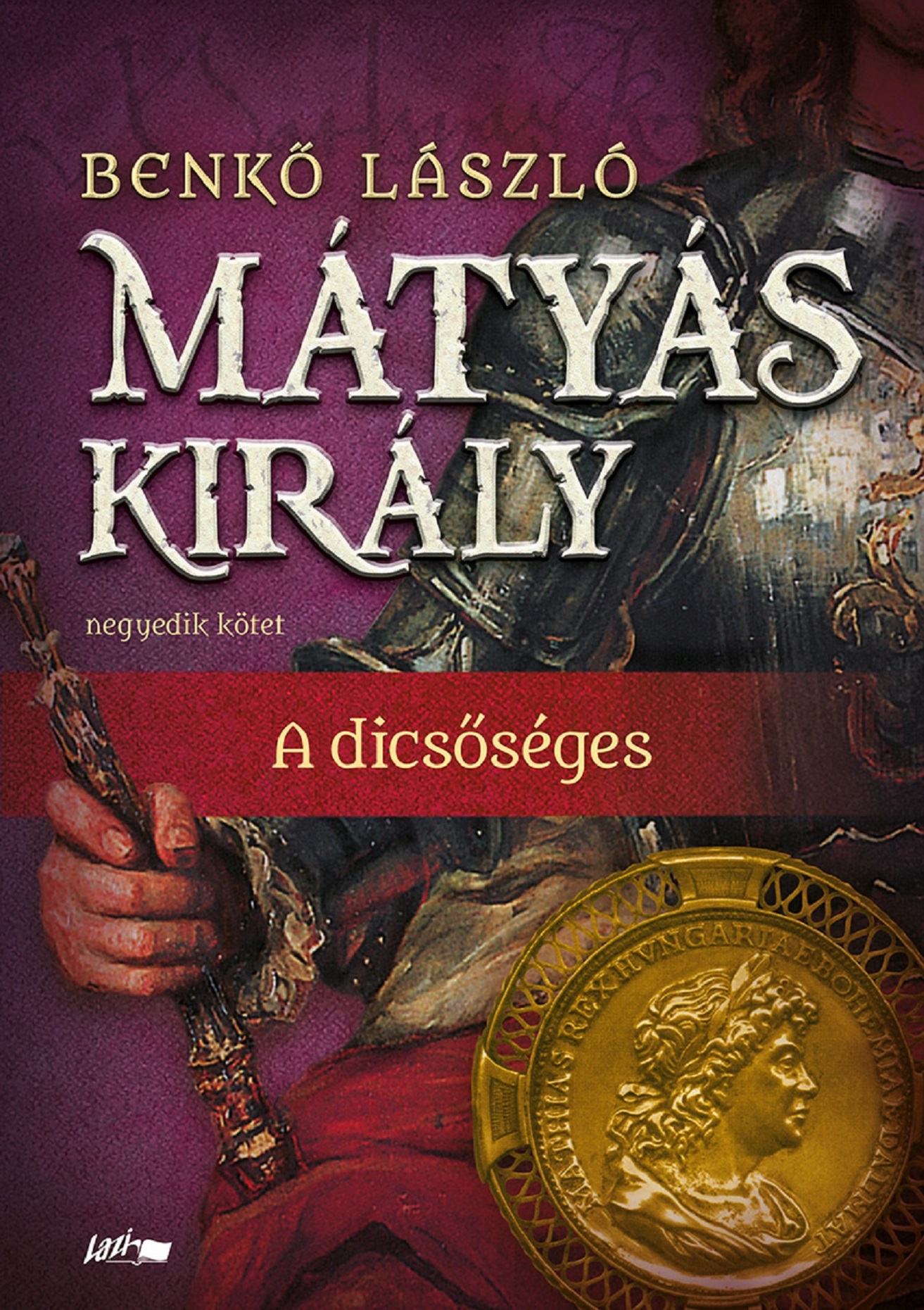 MÁTYÁS KIRÁLY IV. - A DICSŐSÉGES