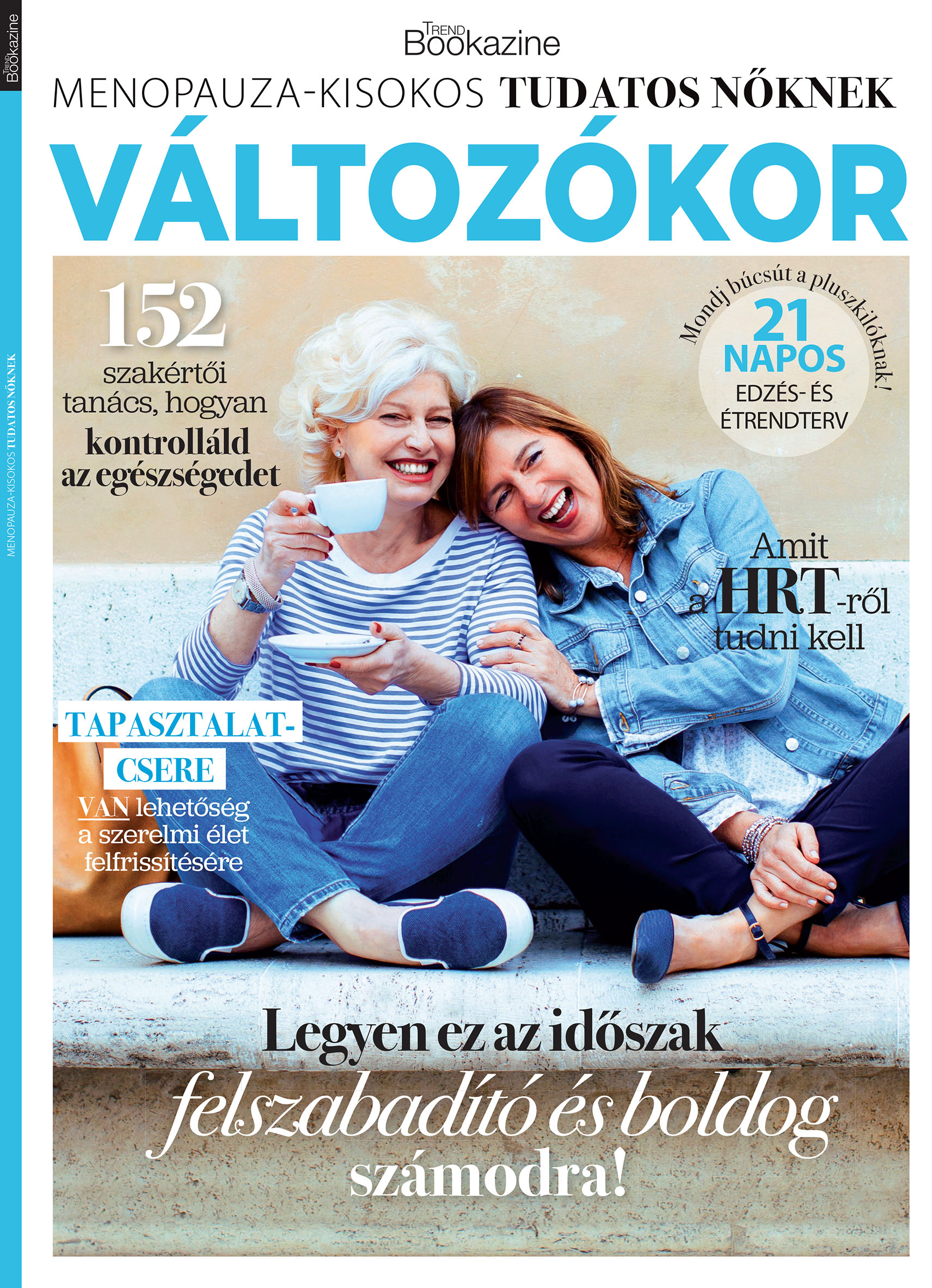 VÁLTOZÓKOR - MENOPAUZA-KISOKOS TUDATOK NŐKNEK - TREND BOOKAZINE 2025/5