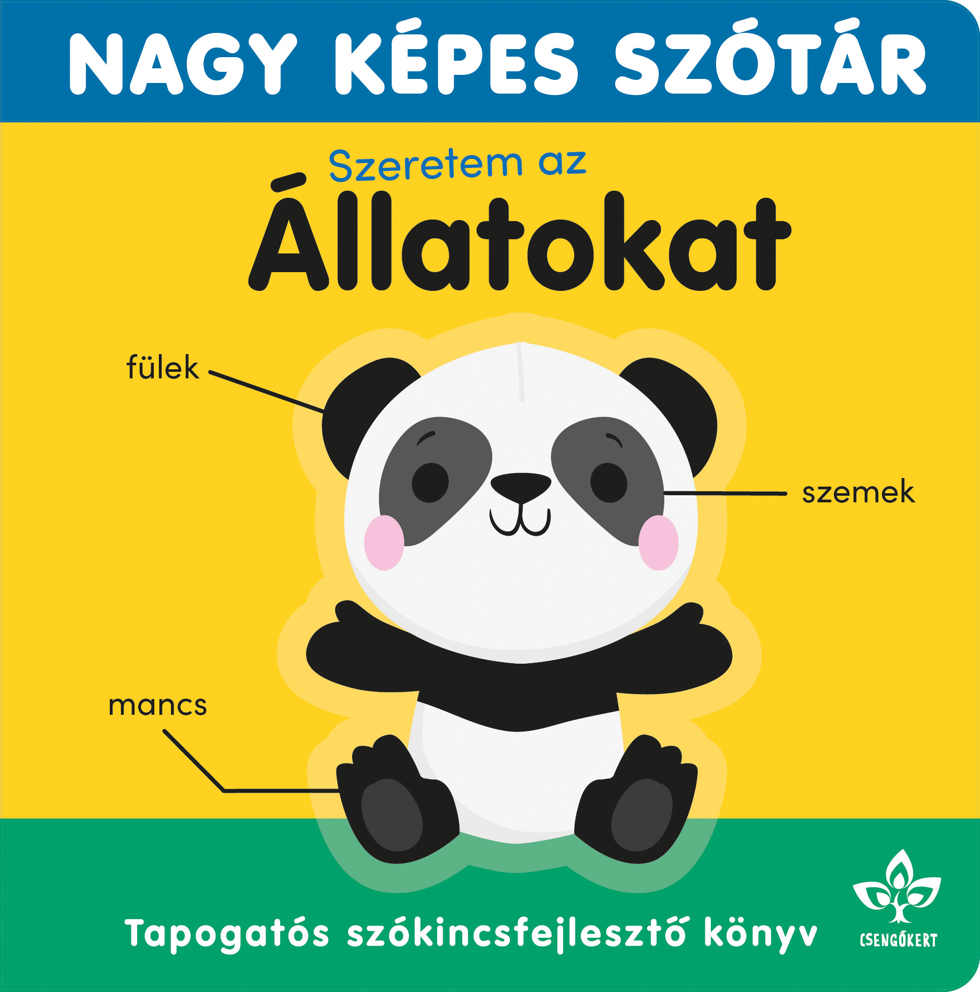 NAGY KÉPES SZÓTÁR - SZERETEM AZ ÁLLATOKAT!  TAPOGATÓS SZÓKINCSFEJLESZTŐ KÖNYV