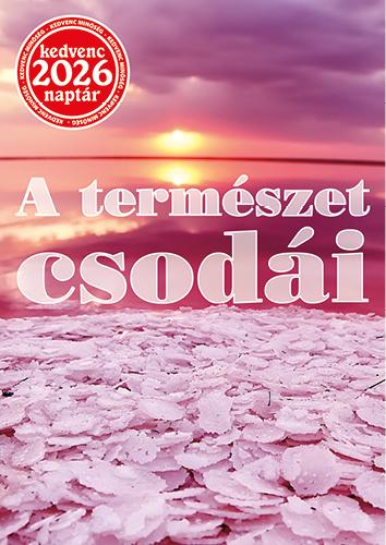 KEDVENC NAPTÁR 2026 A TERMÉSZET CSODÁI