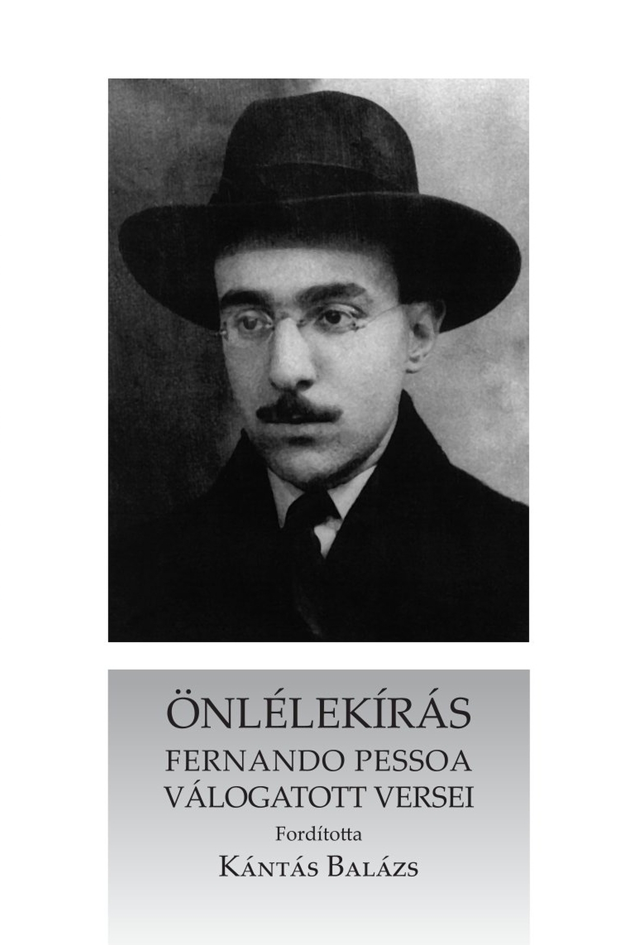 ÖNLÉLEKÍRÁS - FERNANDO PESSOA VÁLOGATOTT VERSEI