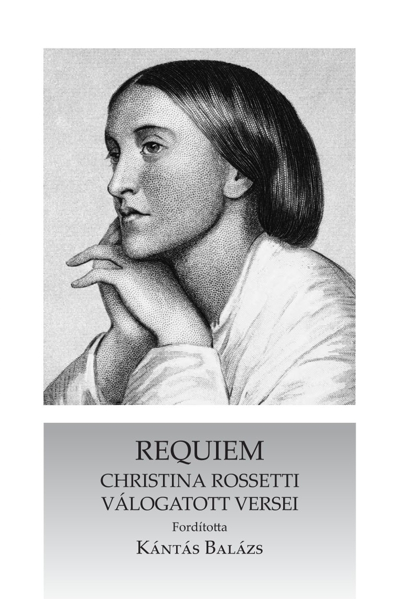 REQUIEM - CHRISTINA ROSSETTI VÁLOGATOTT VERSEI