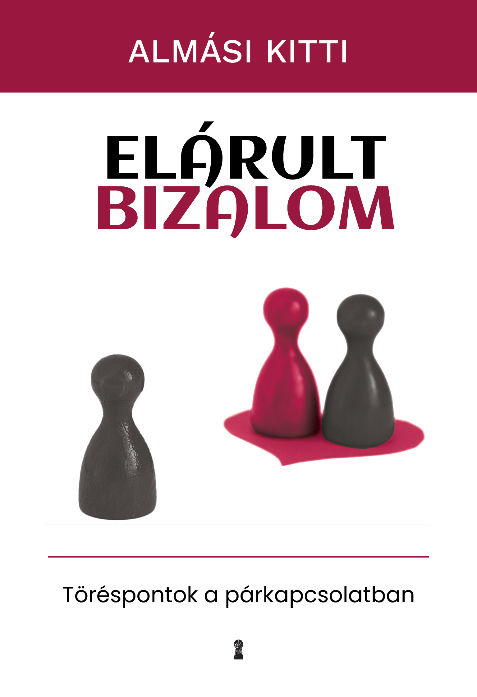 ELÁRULT BIZALOM - TÖRÉSPONTOK A PÁRKAPCSOLATBAN