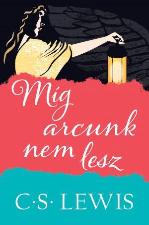 MÍG ARCUNK NEM LESZ - EGY KORTALAN MÍTOSZ (3. ÁTDOLG. KIADÁS)