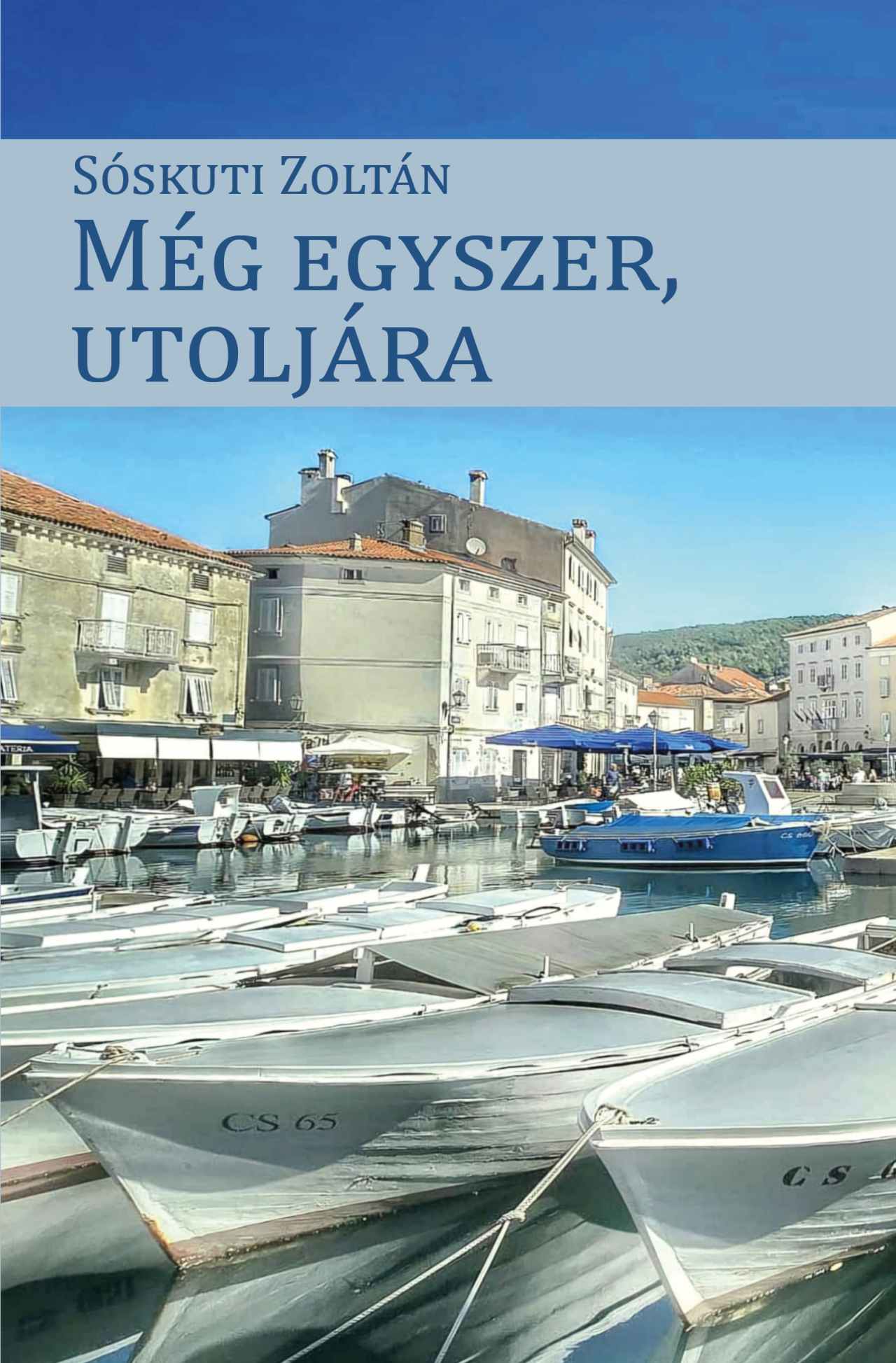 MÉG EGYSZER, UTOLJÁRA