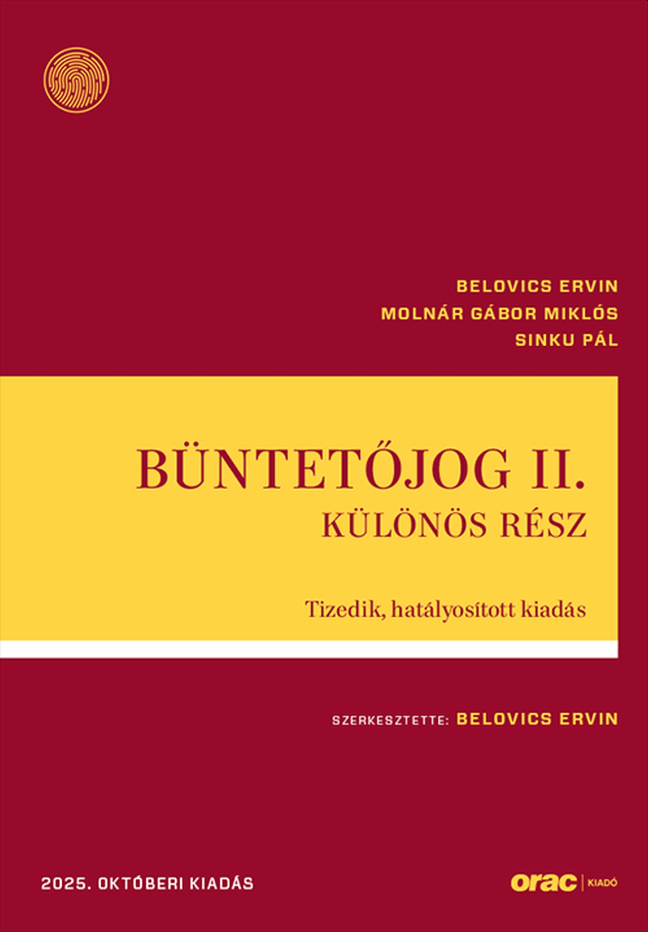 BÜNTETŐJOG II. - KÜLÖNÖS RÉSZ - 10. HÁTÁLYOSÍTOTT KIADÁS (2025. OKTÓBER )