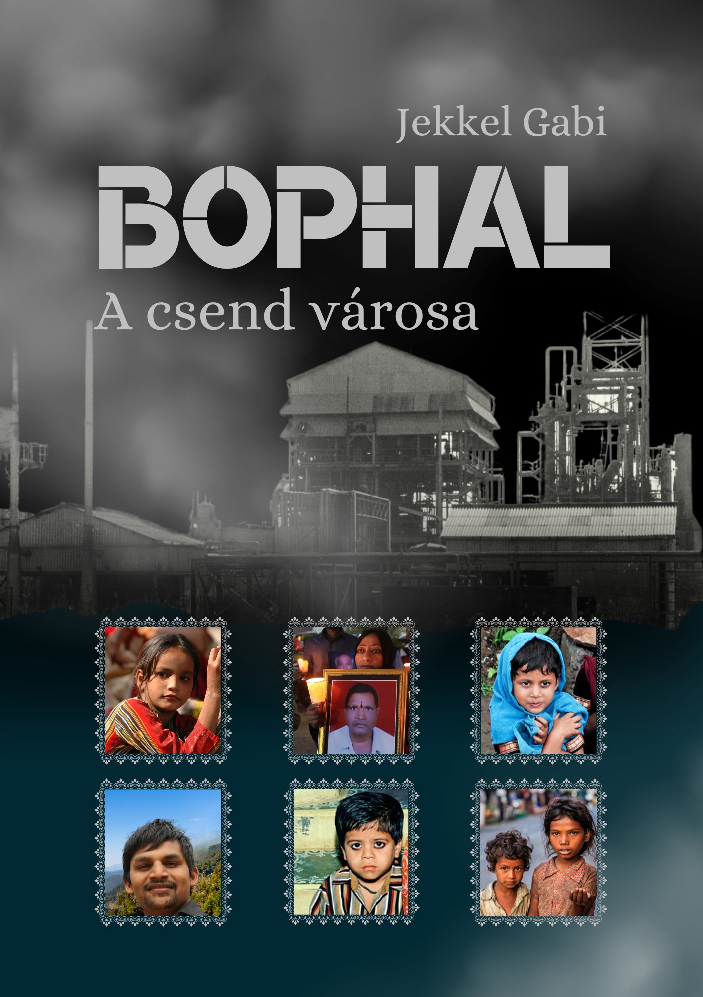 BHOPAL A CSEND VÁROSA
