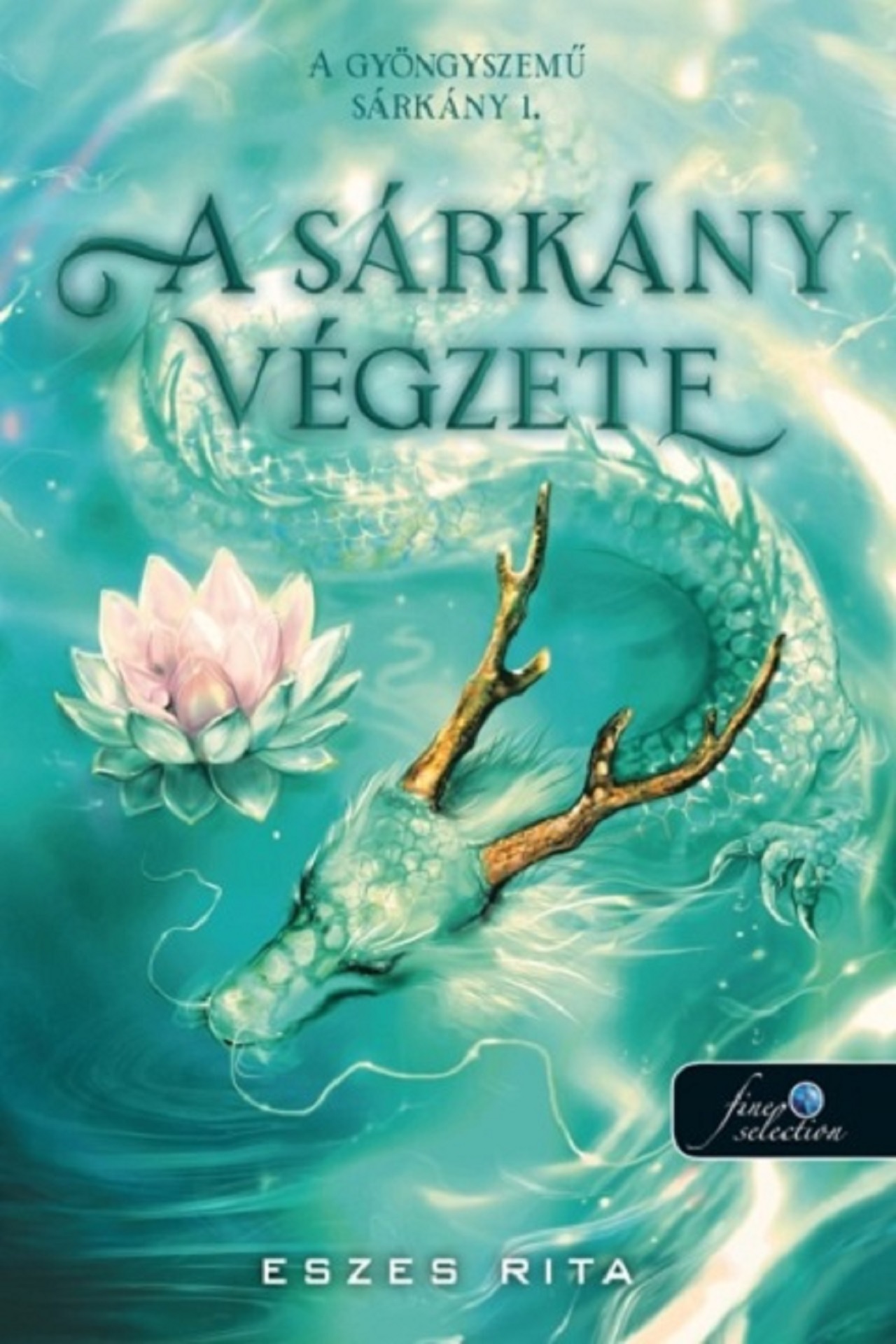 A SÁRKÁNY VÉGZETE - A GYÖNGYSZEMŰ SÁRKÁNY 1.