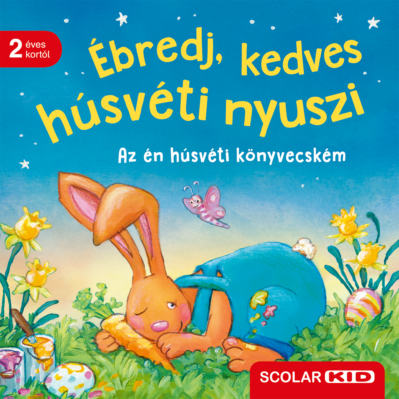 ÉBREDJ, KEDVES HÚSVÉTI NYUSZI - AZ ÉN HÚSVÉTI KÖNYVECSKÉM
