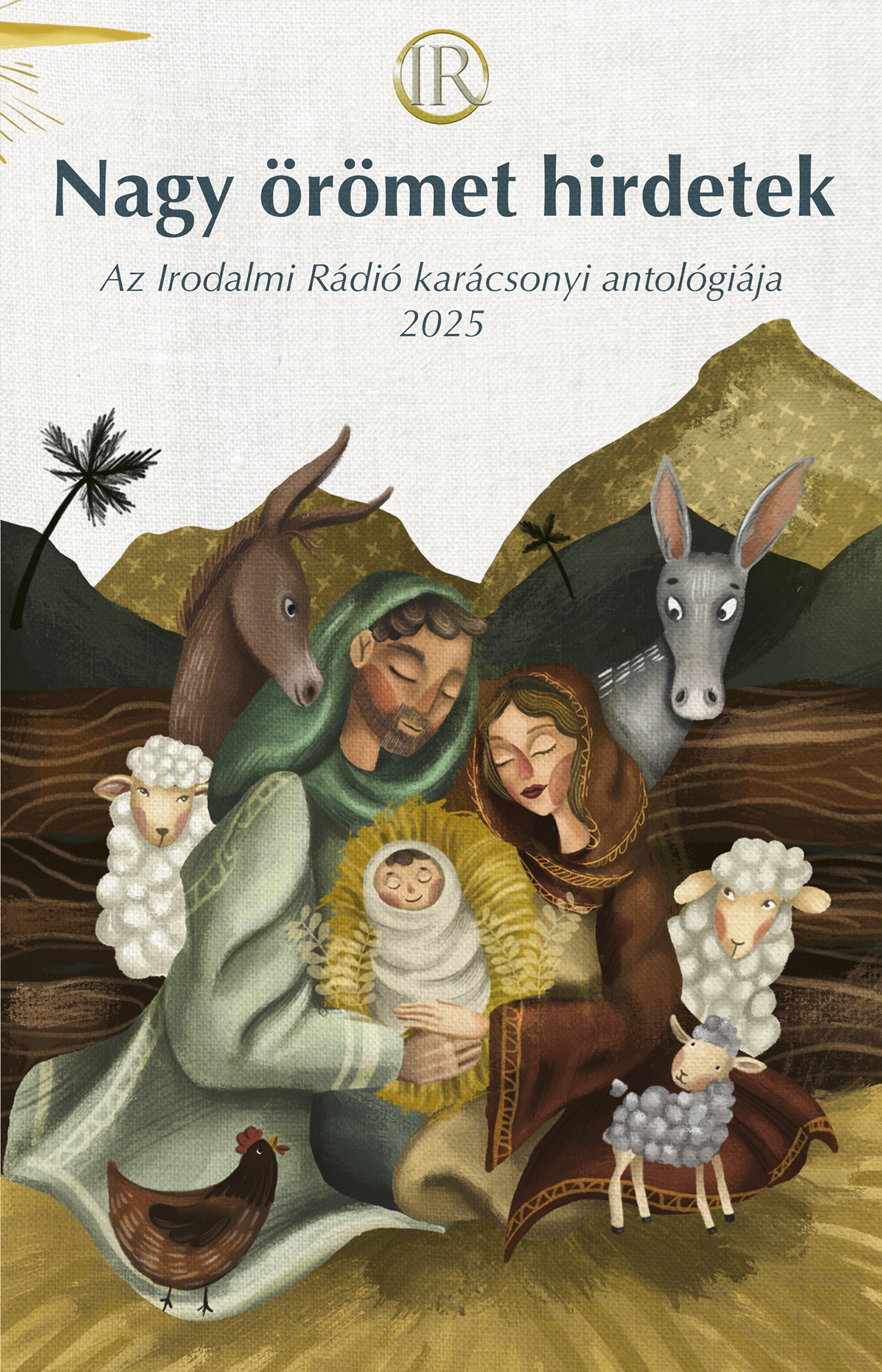 NAGY ÖRÖMET HIRDETEK - AZ IRODALMI RÁDIÓ KARÁCSONYI ANTOLÓGIÁJA 2025
