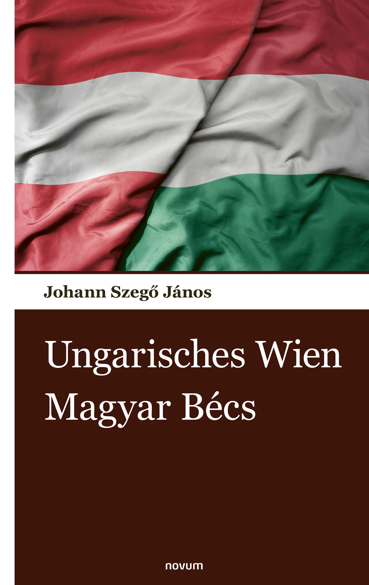 UNGARISCHES WIEN - MAGYAR BÉCS
