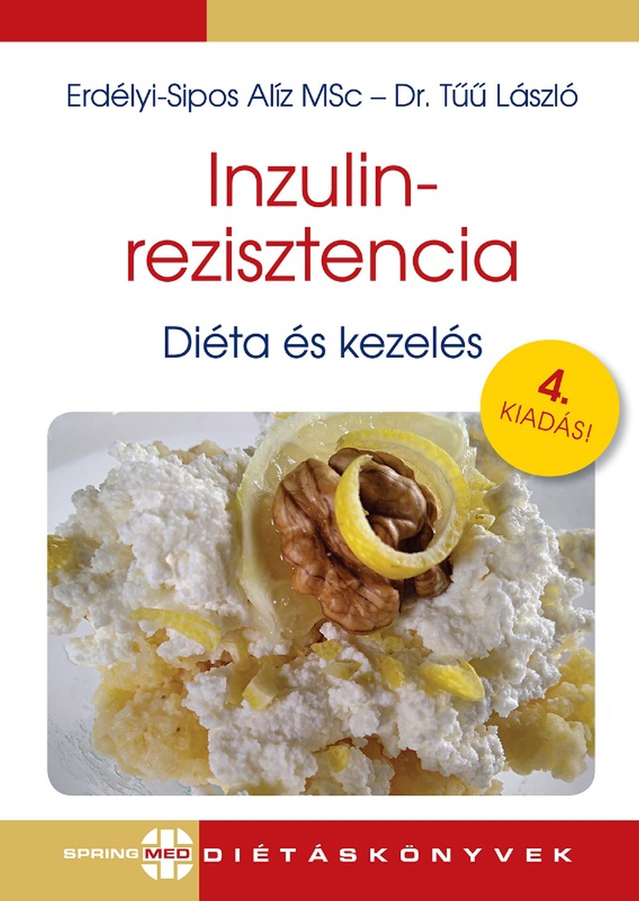 INZULINREZISZTENCIA - DIÉTA ÉS KEZELÉS (4. KIADÁS!)